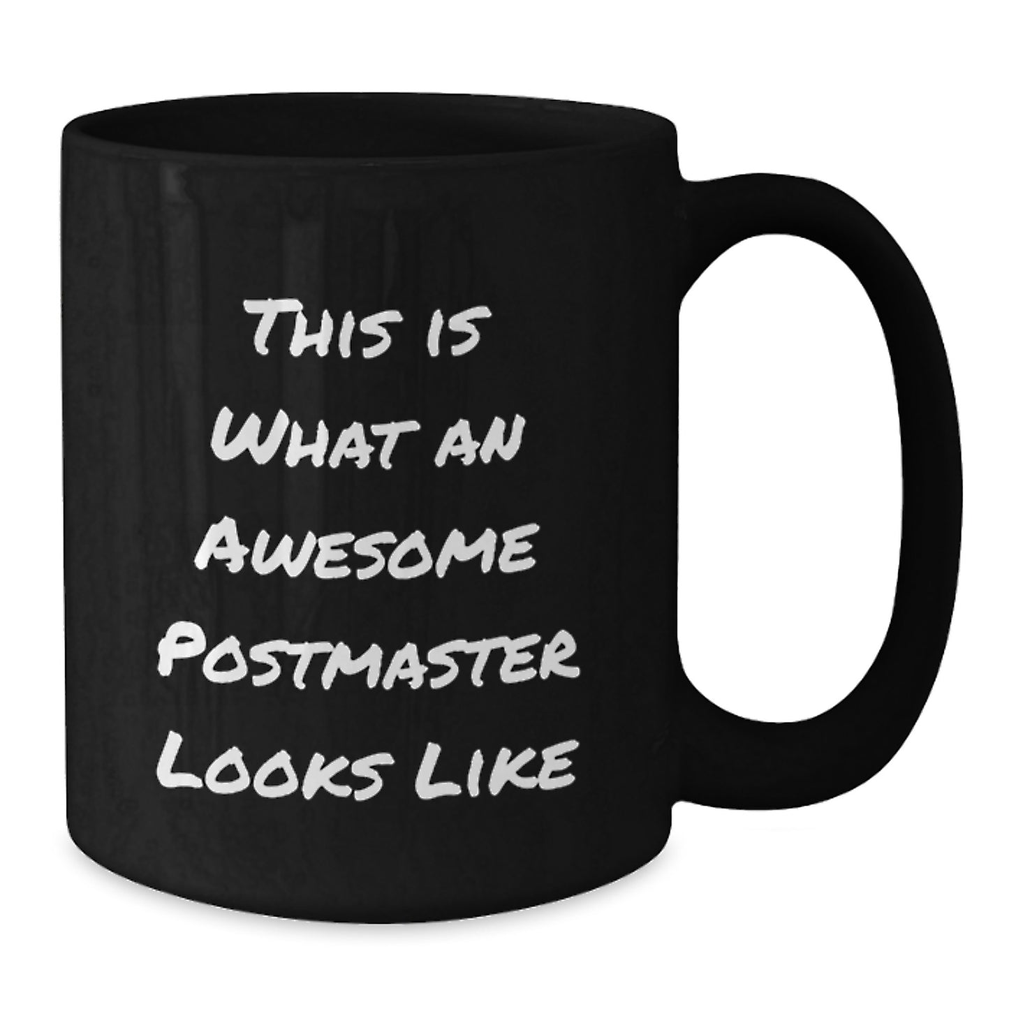Funny Postmaster Quote, Gifts from Friends for Birthday, Black Coffee Mug, 11oz or 15oz, Microwave and Dishwasher Safe, Awesome Postmaster Looks Like - Additional