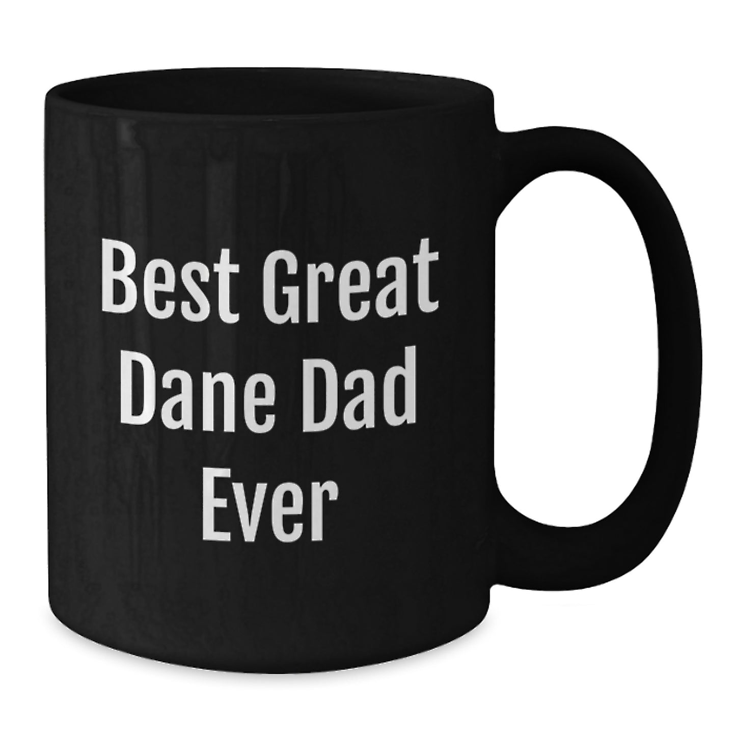 Funny Great Dane Dog Lover's Birthday Unique Gifts from Dad to Son or Daughter Black Coffee Mug - Additional