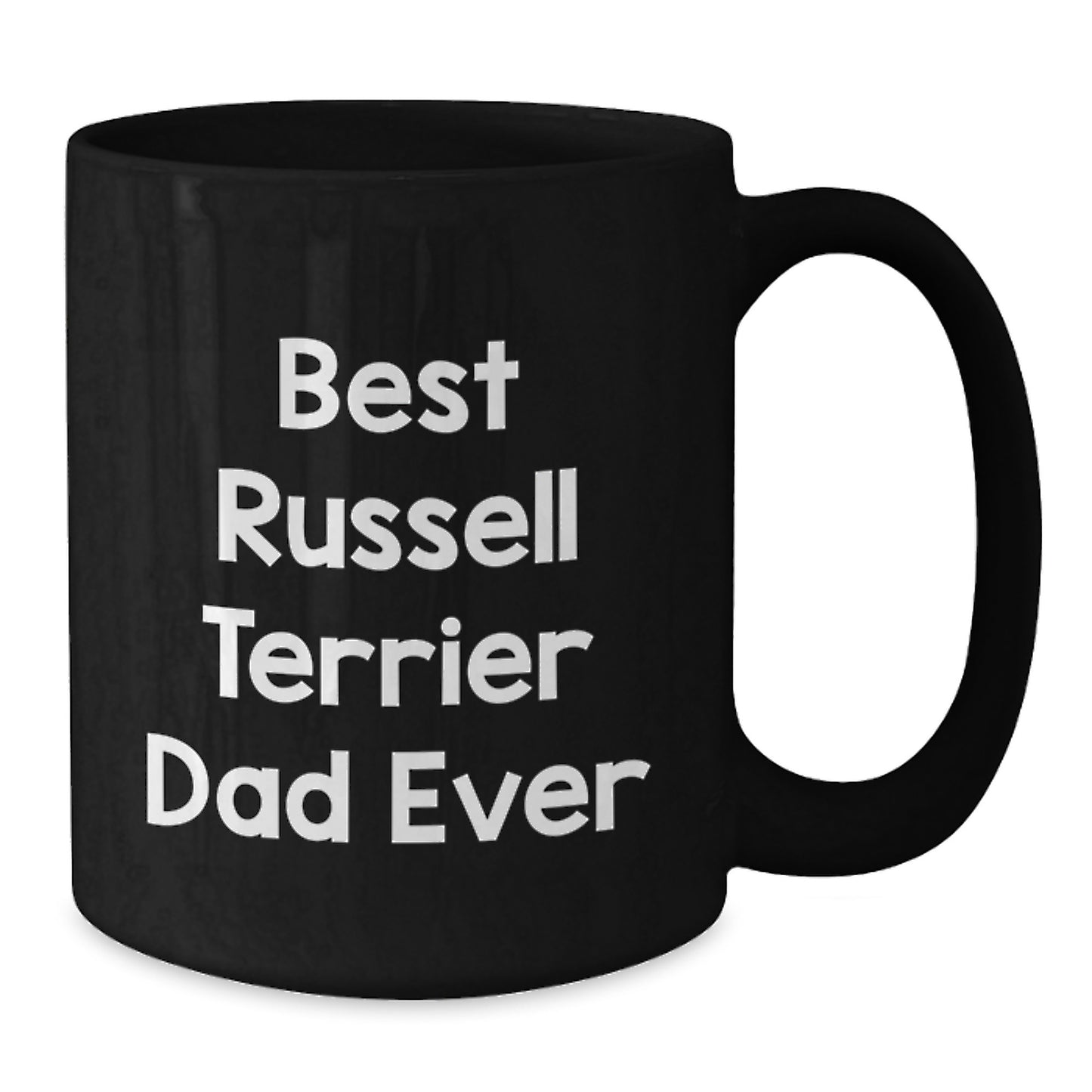 Russell Terrier Dog Lover's Funny Birthday Unique Gift, Best Dad Ever Coffee Mug from Friends to Family - Additional