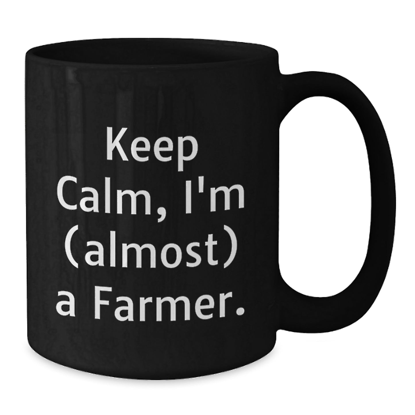 Funny Farmer Gifts for Men, Black Coffee Mug Keeps Calm I'm almost a Farmer, Christmas Unique Gifts from Friends - Additional