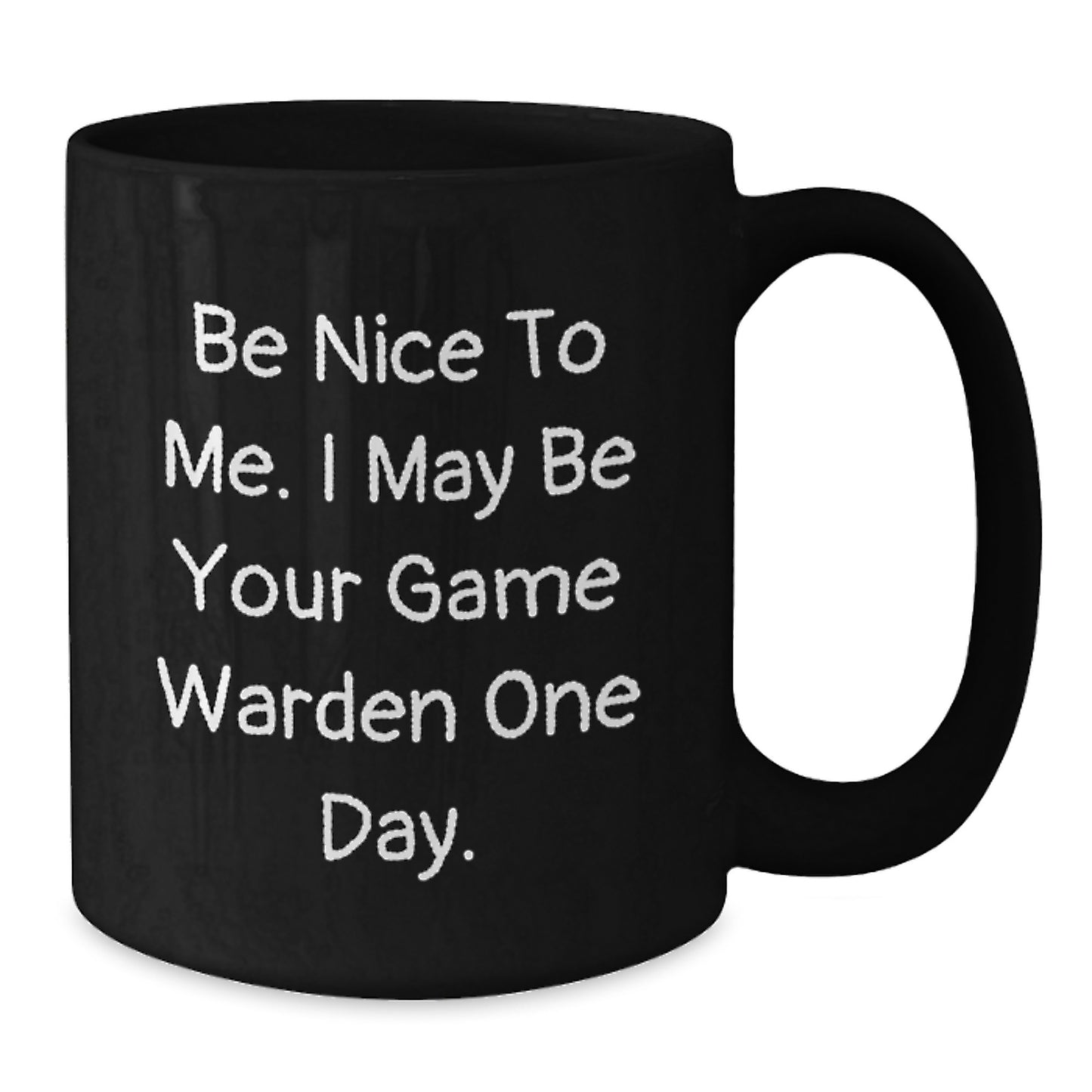 Game Warden Humor Black Coffee Mug Gifts from Friends for Game Wardens at Christmas - Additional