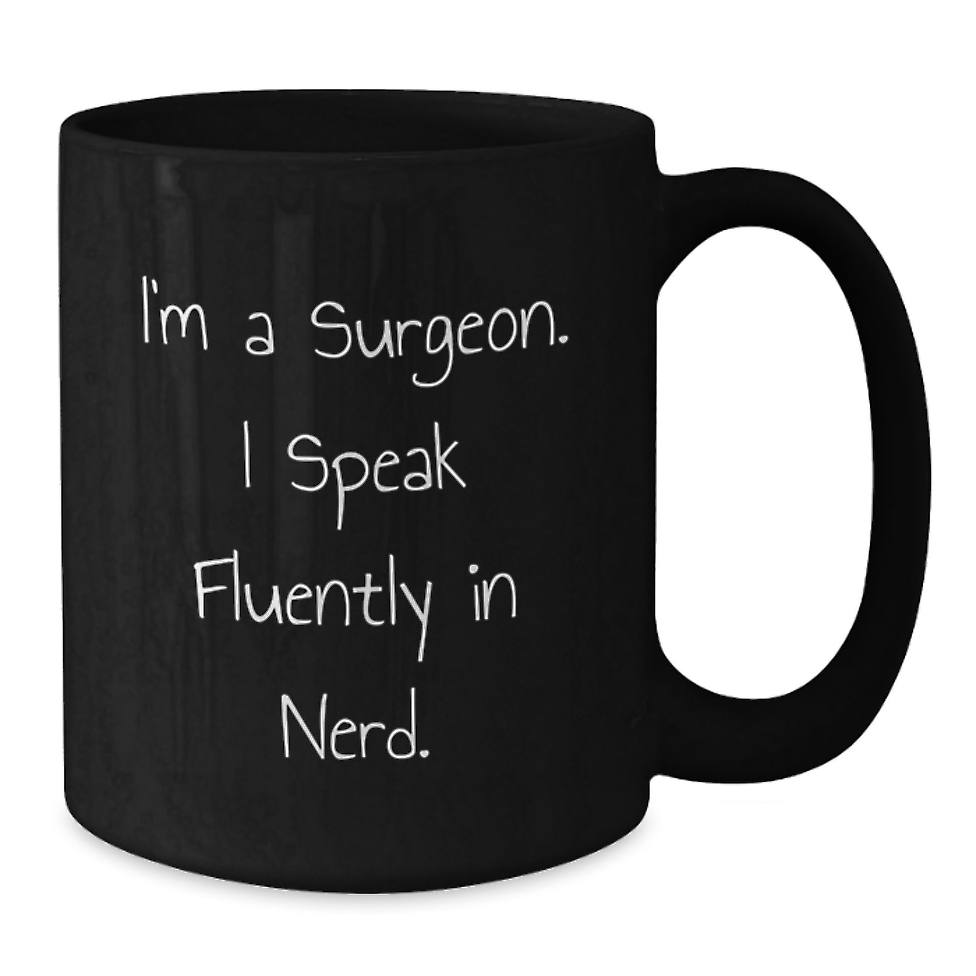 Funny Surgeon Gift for Birthday, 'I'm A Surgeon. I Speak Fluently In genius.' Black Coffee Mug from Family and Friends - Additional
