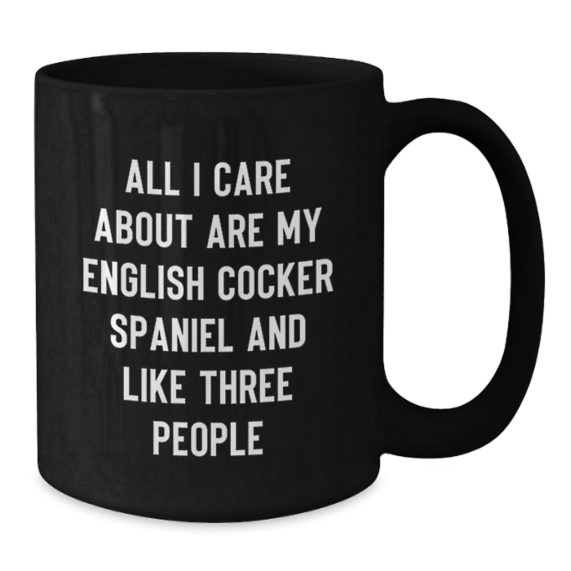English Cocker Spaniel Dog Lover Funny Quote Gifts from Friends for Men and Women, Black Coffee Mug, Unique Birthday Present - Additional