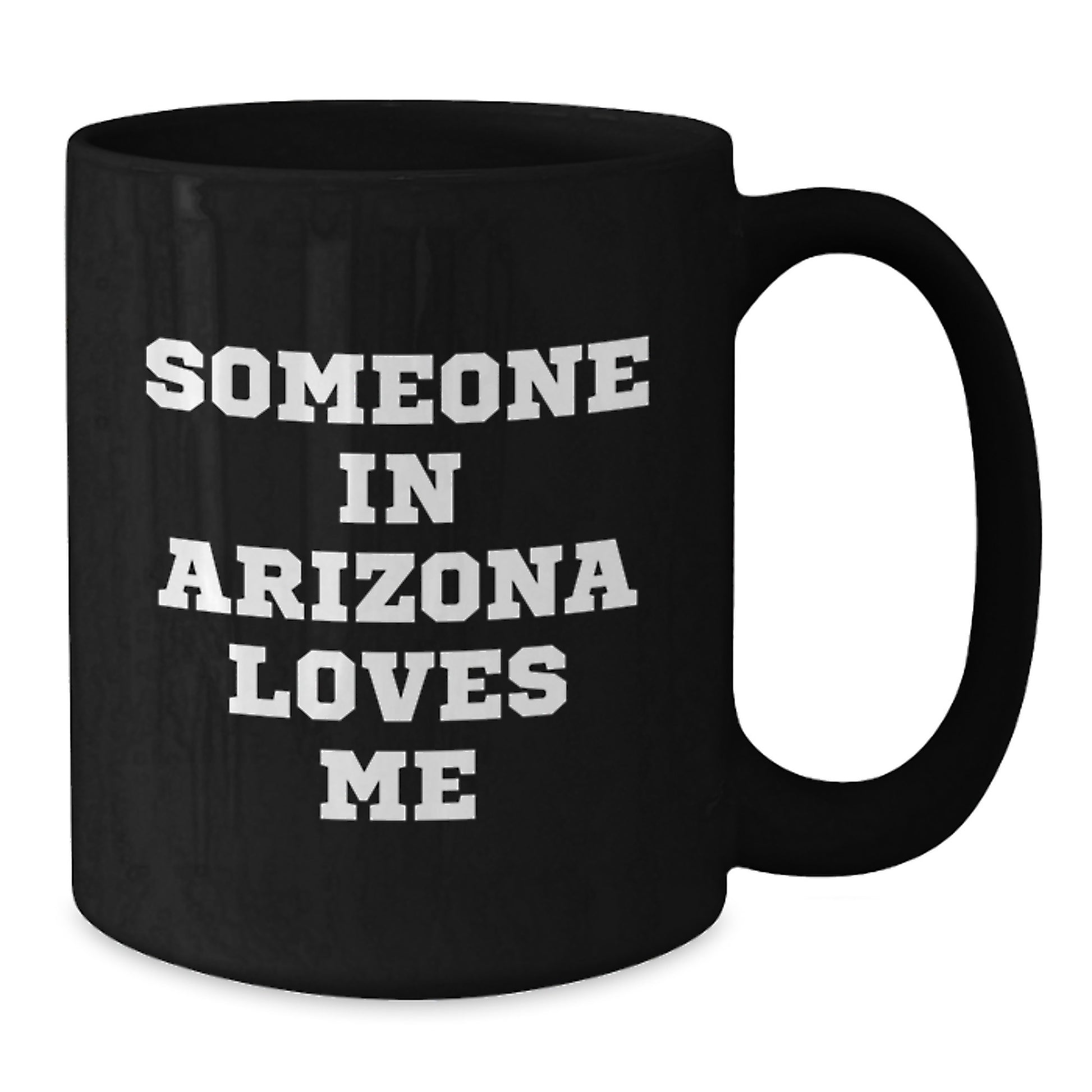 Funny Someone In Arizona Loves Me Black Coffee Mug, Arizona Gifts for Birthday, Gifts from Friends, Family, Coworkers - Additional