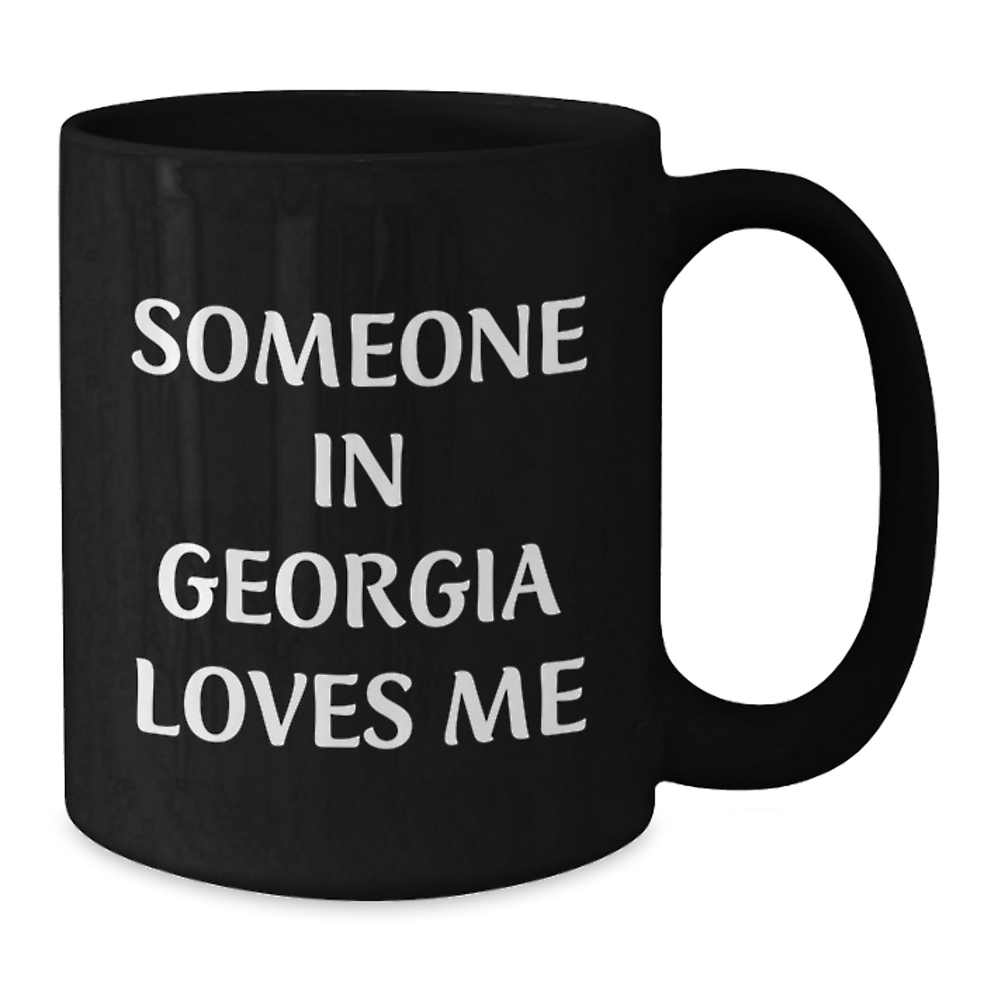 Funny Georgia Black Coffee Mugs for Someone In Georgia Loves Me, Gifts from Friends to Georgia, Black Coffee Mug, Birthday Unique Gifts - Additional