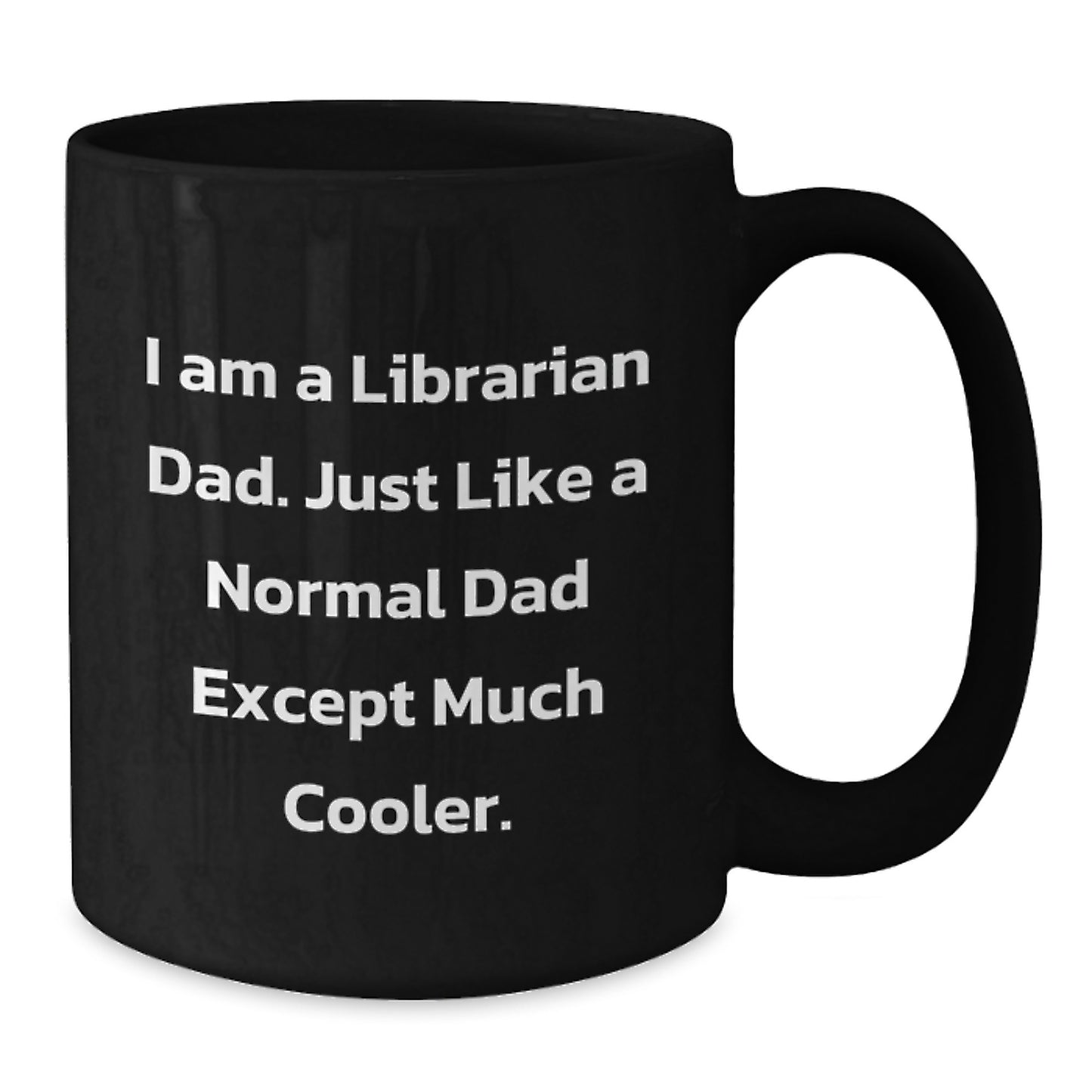 Librarian Dad Gifts from Friends and Family - Funny Librarian Black Coffee Mug for Christmas Unique Gifts - Additional