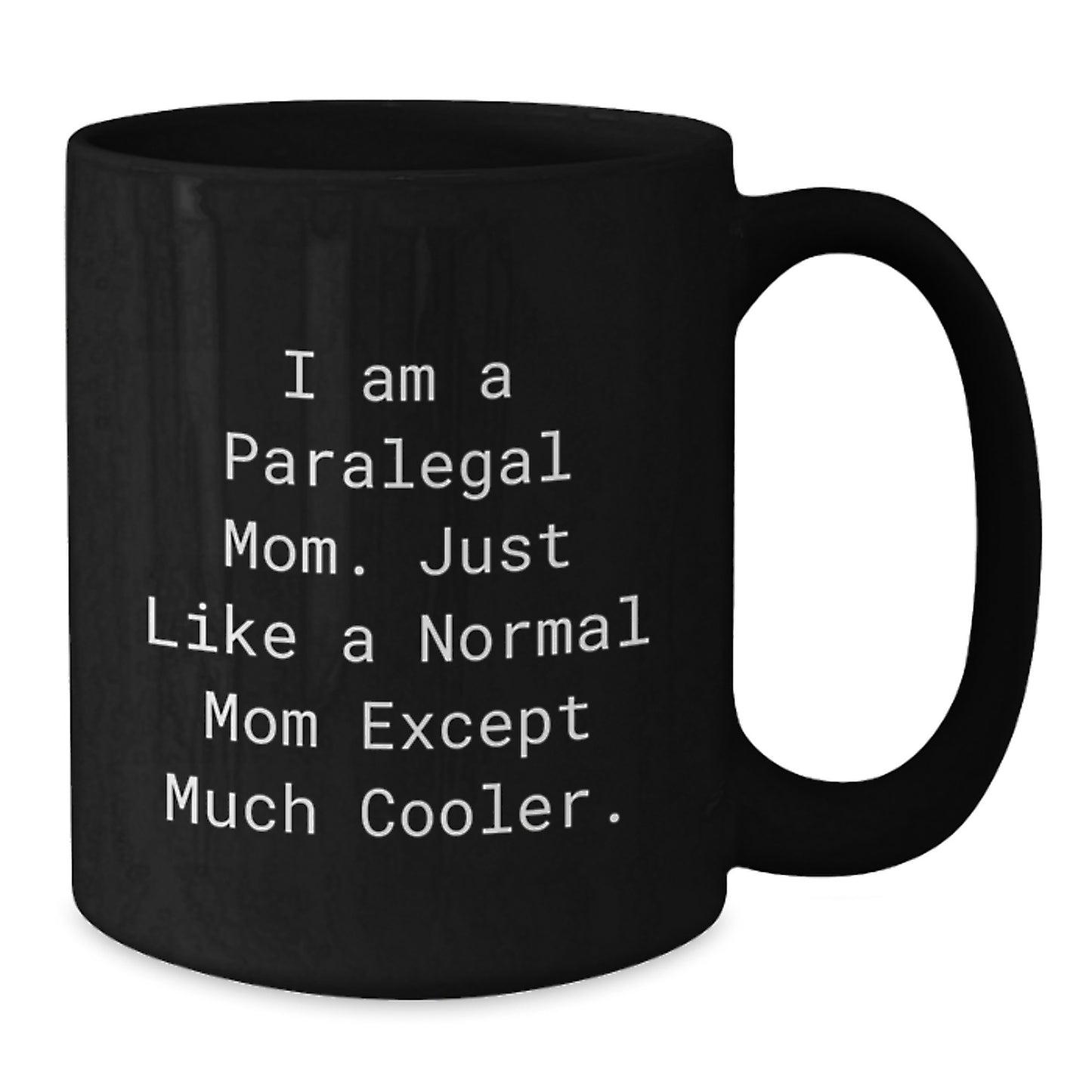 Funny Paralegal Gifts from Mom for Paralegal Mom, Black Coffee Mug, Christmas Unique Gift - Additional