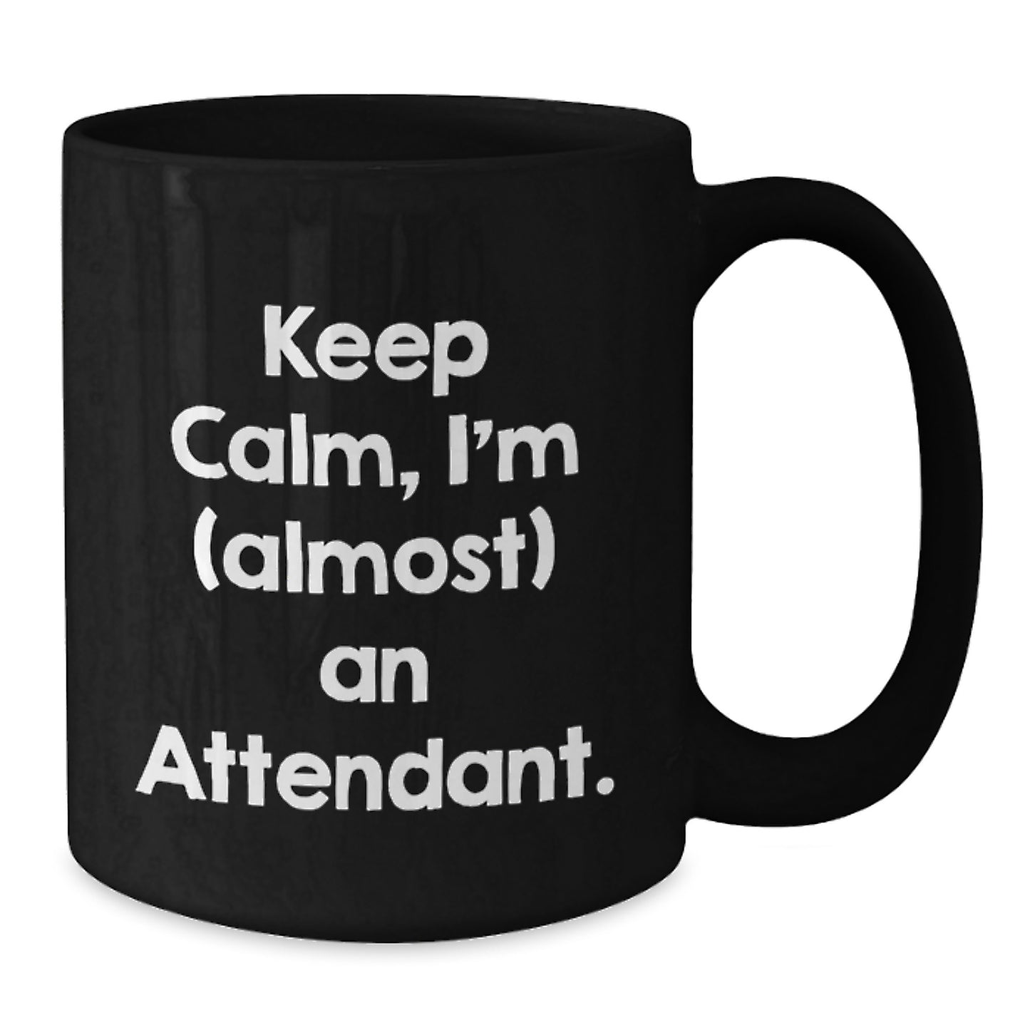 Amusing Attendant Gifts for Men from Friends, Funny Quote Black Coffee Mug, Christmas Unique Presents for Attendant - Additional