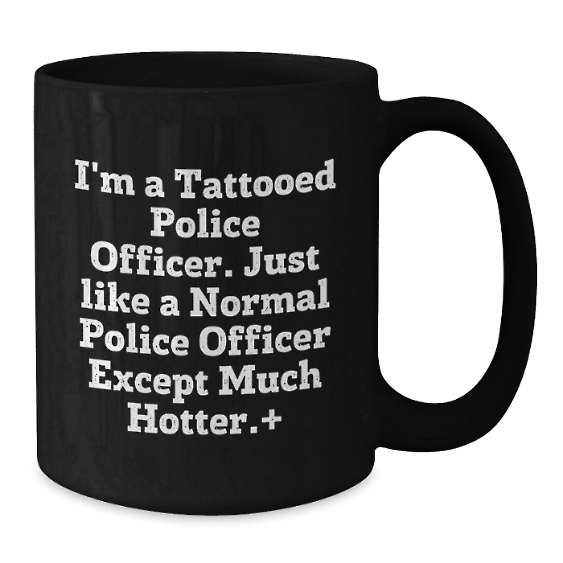 Funny Police Officer Gifts from Men for Christmas Unique Gifts - Black Coffee Mug with 'I'm A Tattooed Police Officer' - Additional