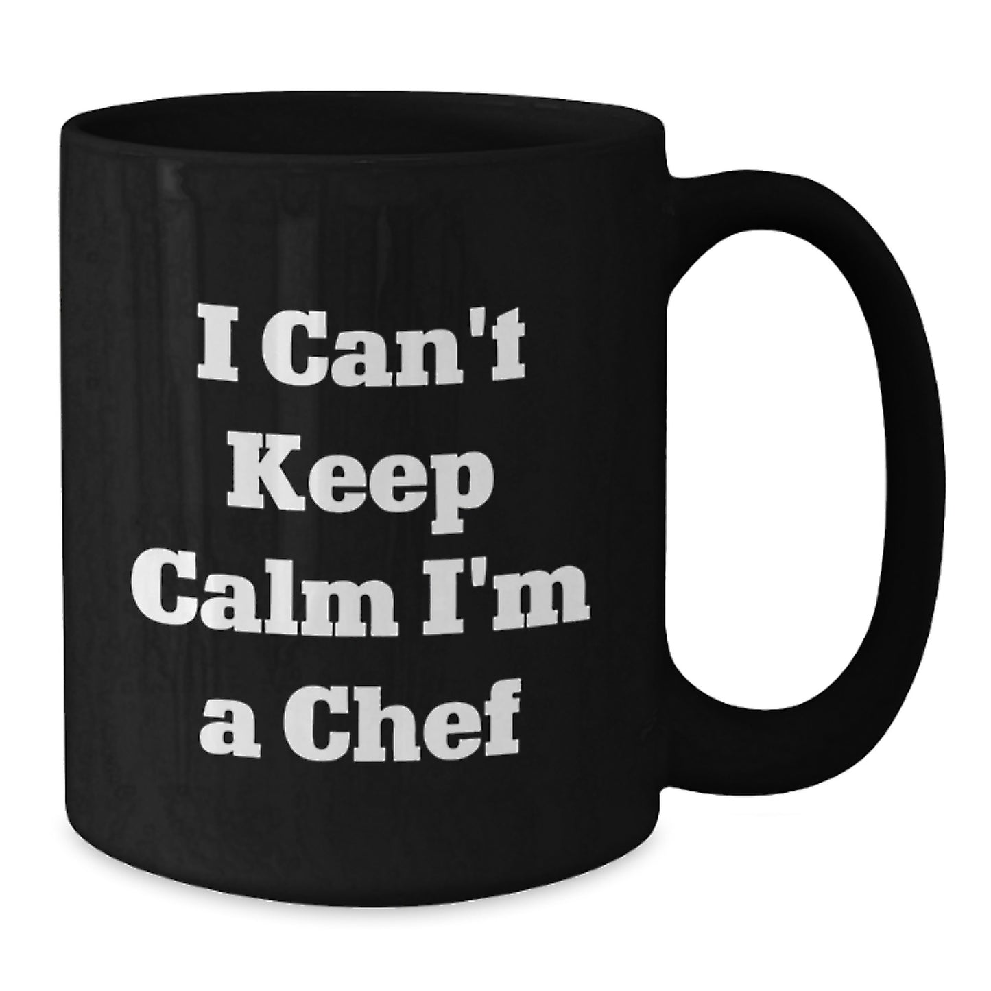 Funny Chef Quotes Black Coffee Mugs Gifts for Men, Women, Friends, Family - I Can't Keep Calm I'm A Chef Black Ceramic Mug, Perfect for Christmas Unique Gifts from Coworkers - Additional