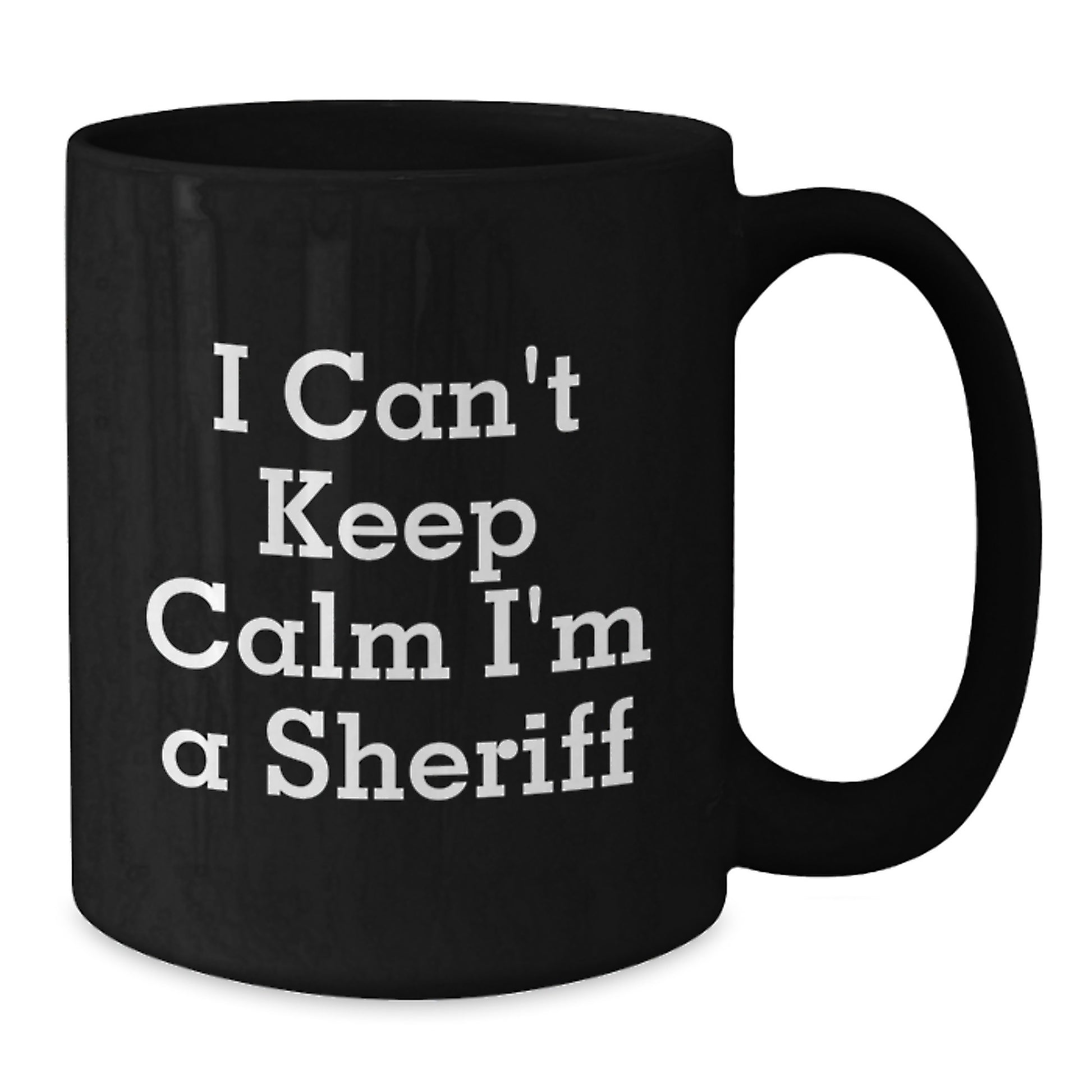 Funny Sheriff Gifts for Men, Christmas Unique Gifts from Friends, 'I Can't Keep Calm I'm A Sheriff' Black Coffee Mug - Additional
