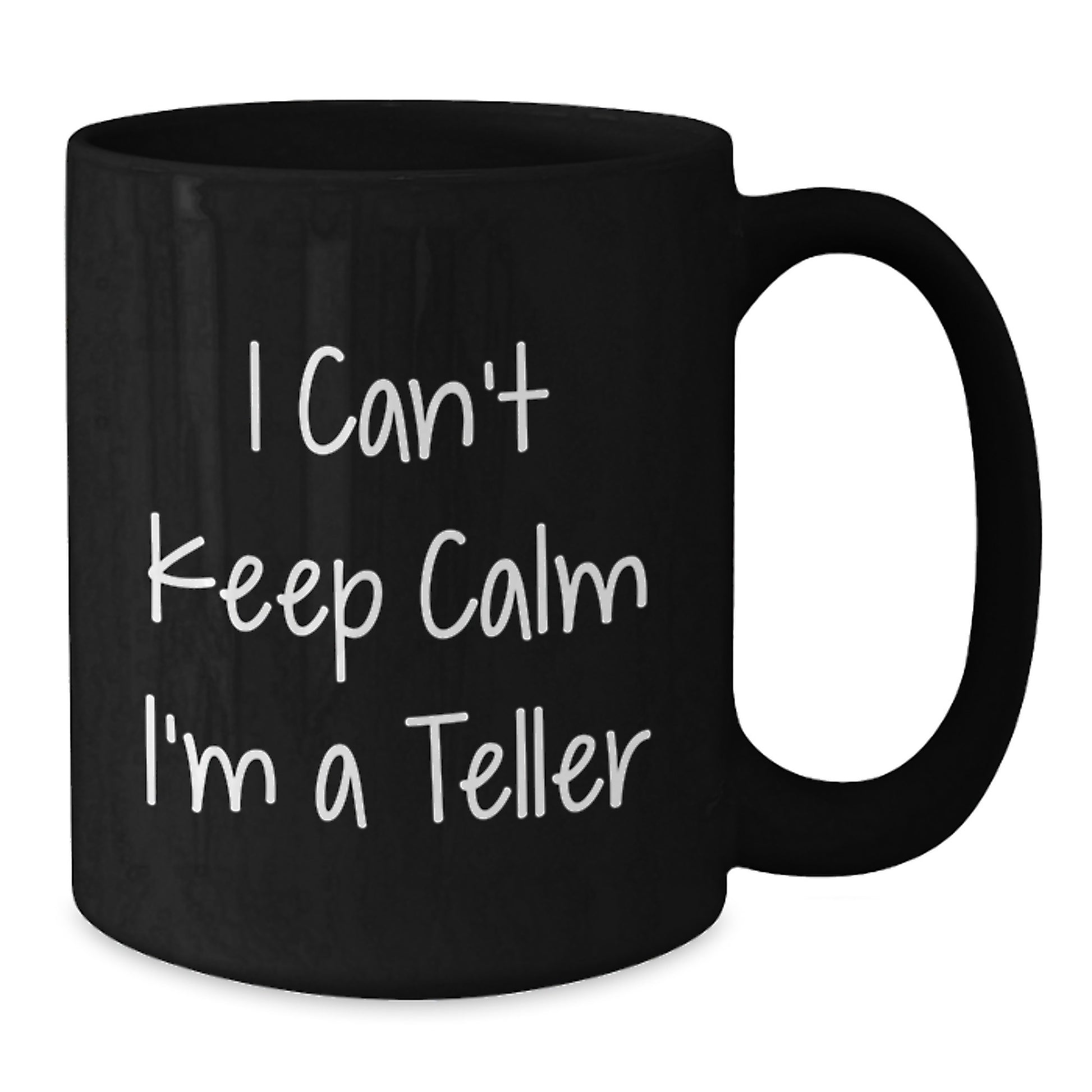 Funny Teller Gifts from Friends, Funny 'I Can't Keep Calm I'm A Teller' Christmas Unique Gifts for Teller - Additional