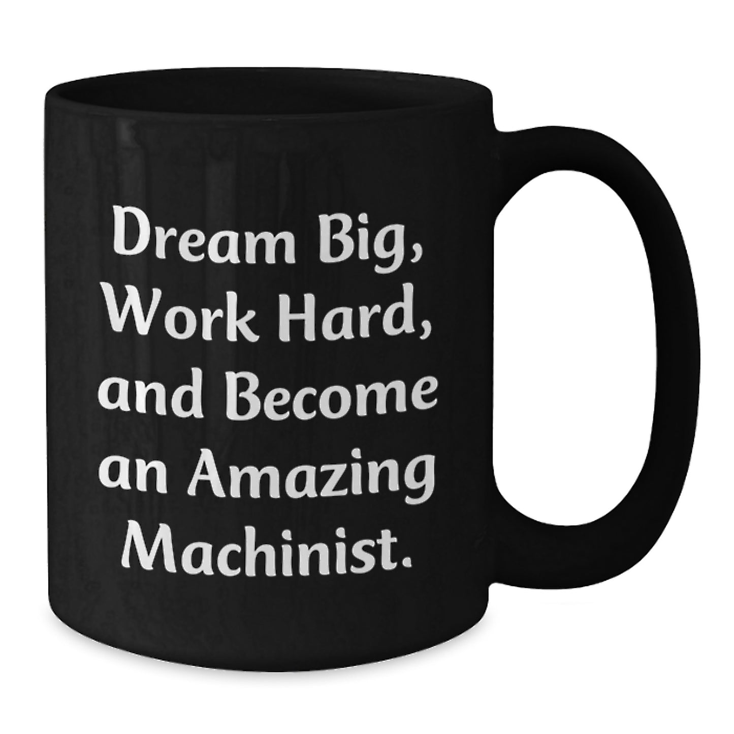 Machinist Coffee Mug Inspirational Gifts from Men to Men for Christmas Unique Gift Ideas for Machinist Lovers - Additional