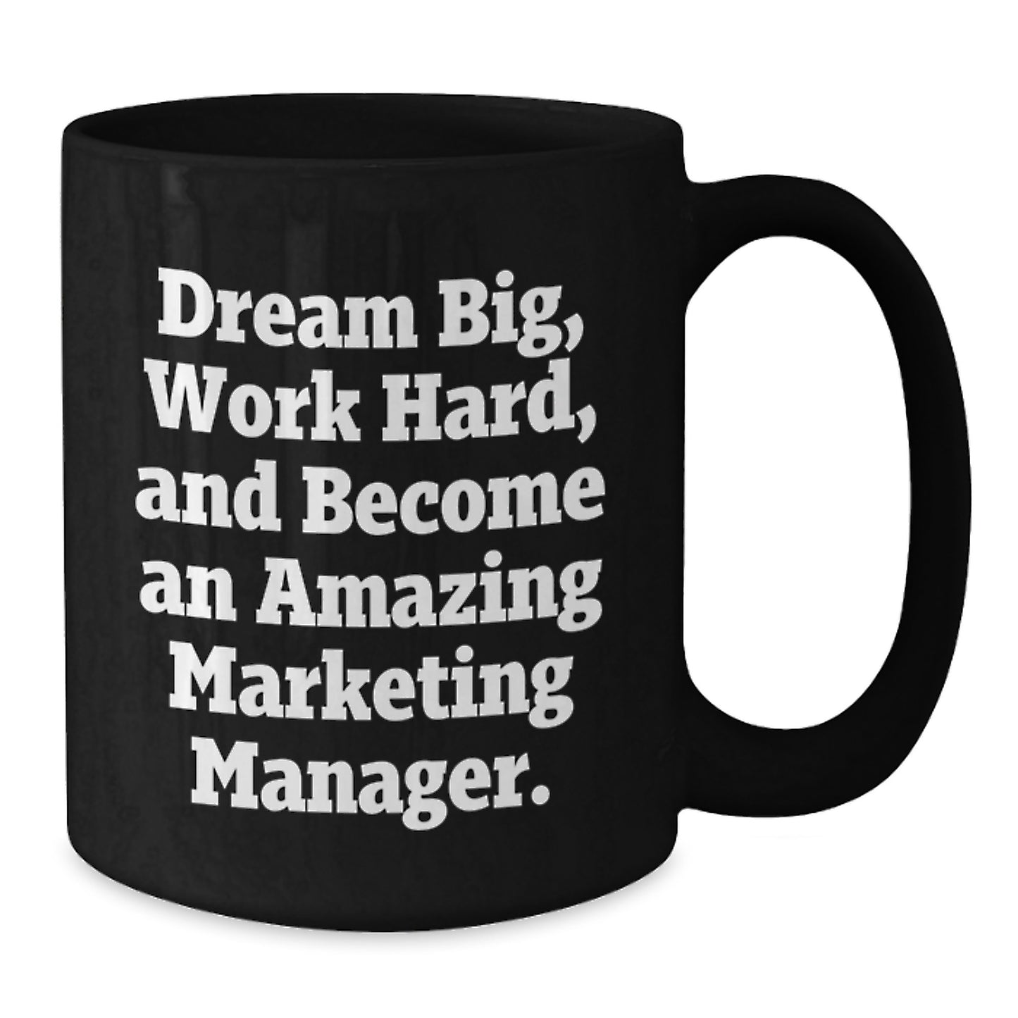 Marketing Manager Gifts from Friends - Inspirational Black Coffee Mug for Christmas Unique Presents - Additional