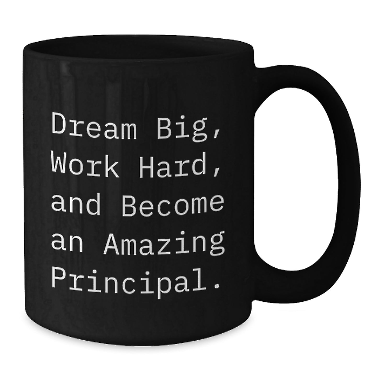 Christmas Unique Principal Gifts for Men from Friends Black Coffee Mugs - Dream Big Work Hard Become Amazing Principal - Additional
