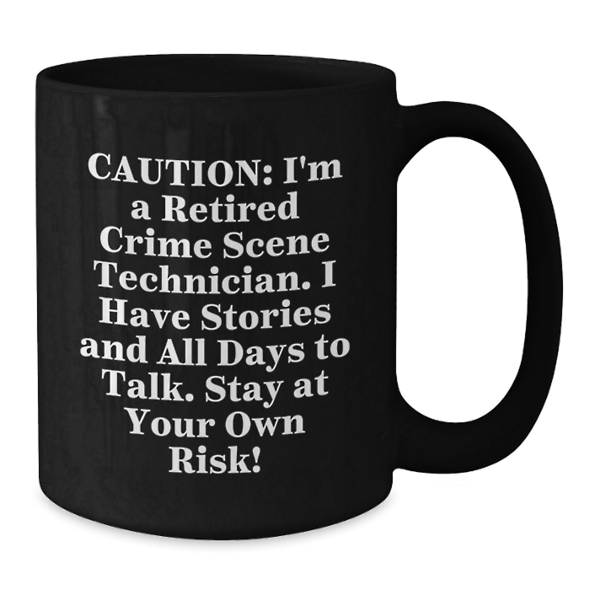 Funny Crime Scene Technician Gifts for Men, Unique Black Coffee Mug from Friends, 'I'm A Retired Crime Scene Technician, Stay At Your Own Risk!' - Christmas Unique Gifts - Additional