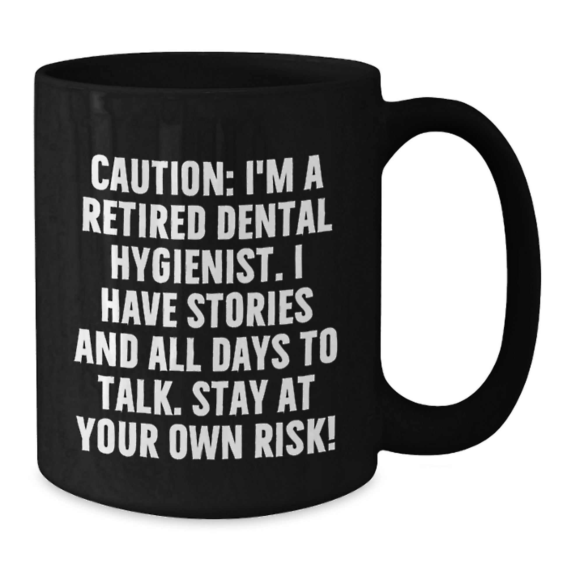 Dental Hygienist Gifts from Friends, Inspirational Black Coffee Mug, Christmas Unique Mugs for Dental Hygienist, I'm A Retired Dental Hygienist - Additional