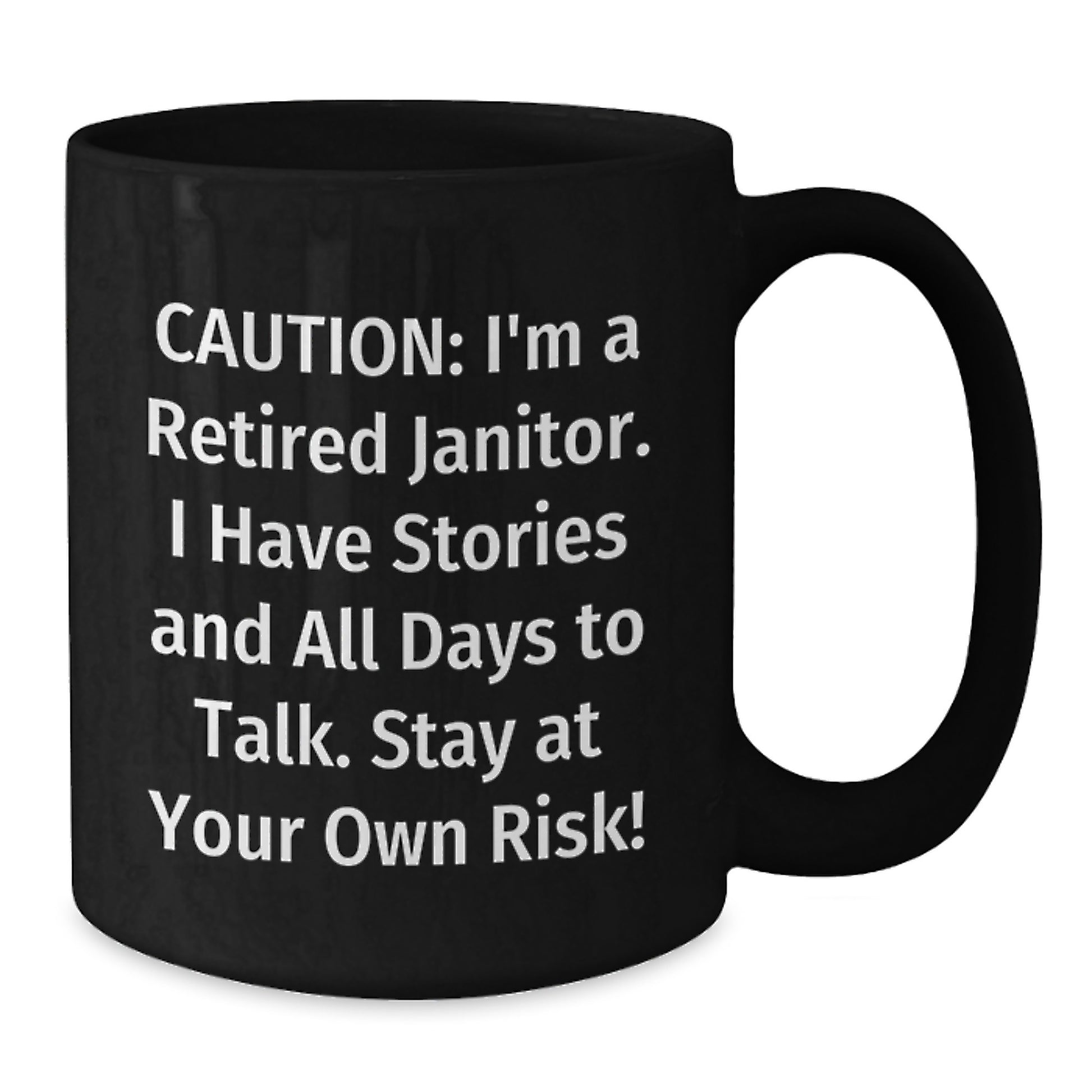 Funny Janitor Gifts for Men from Friends - Black Coffee Mug - Caution: I'm A Retired Janitor Stay At Your Own Risk! - Additional