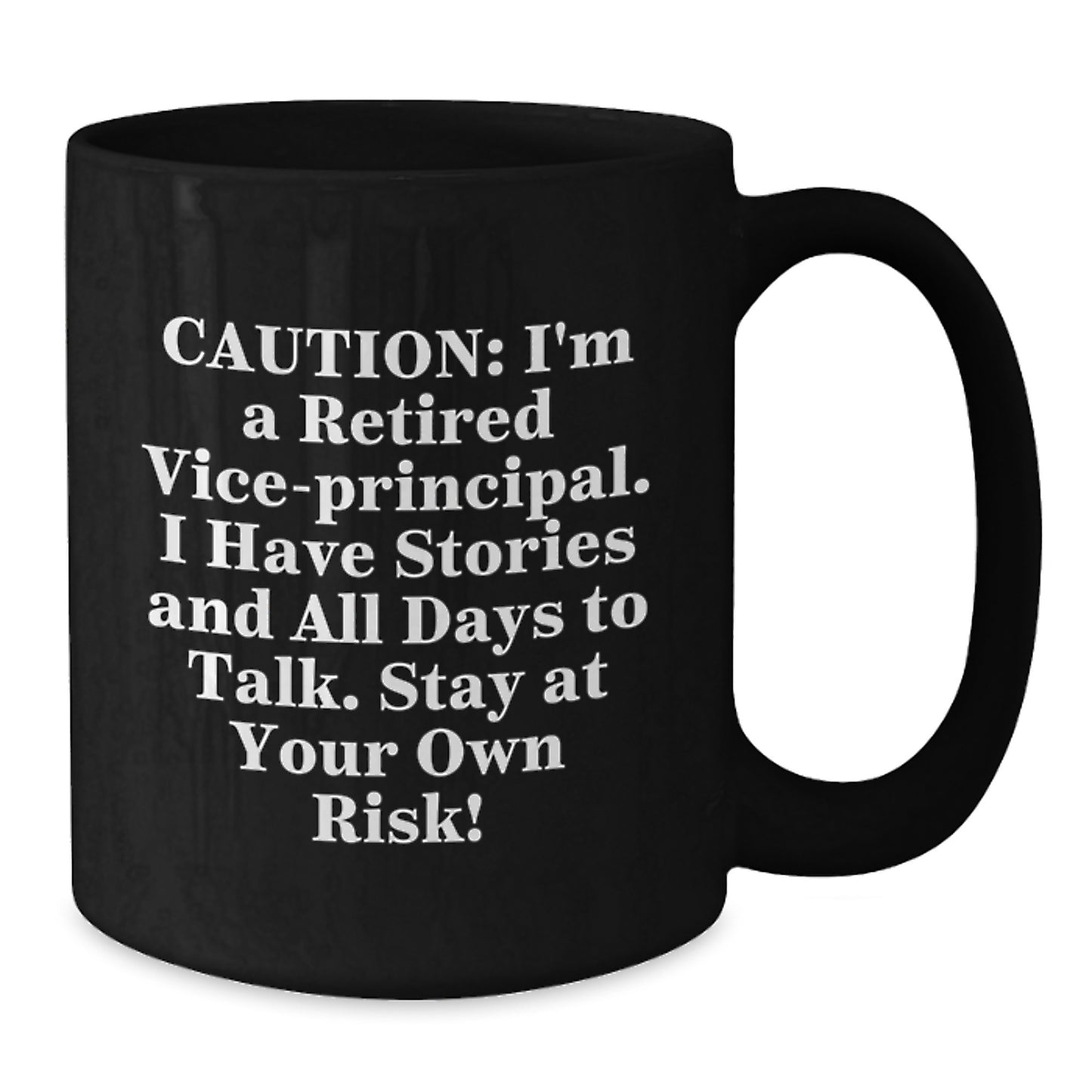 Funny Vice-principal Quotes Black Coffee Mug Gifts from Men or Women for Vice-principal Friends or Coworkers - Additional