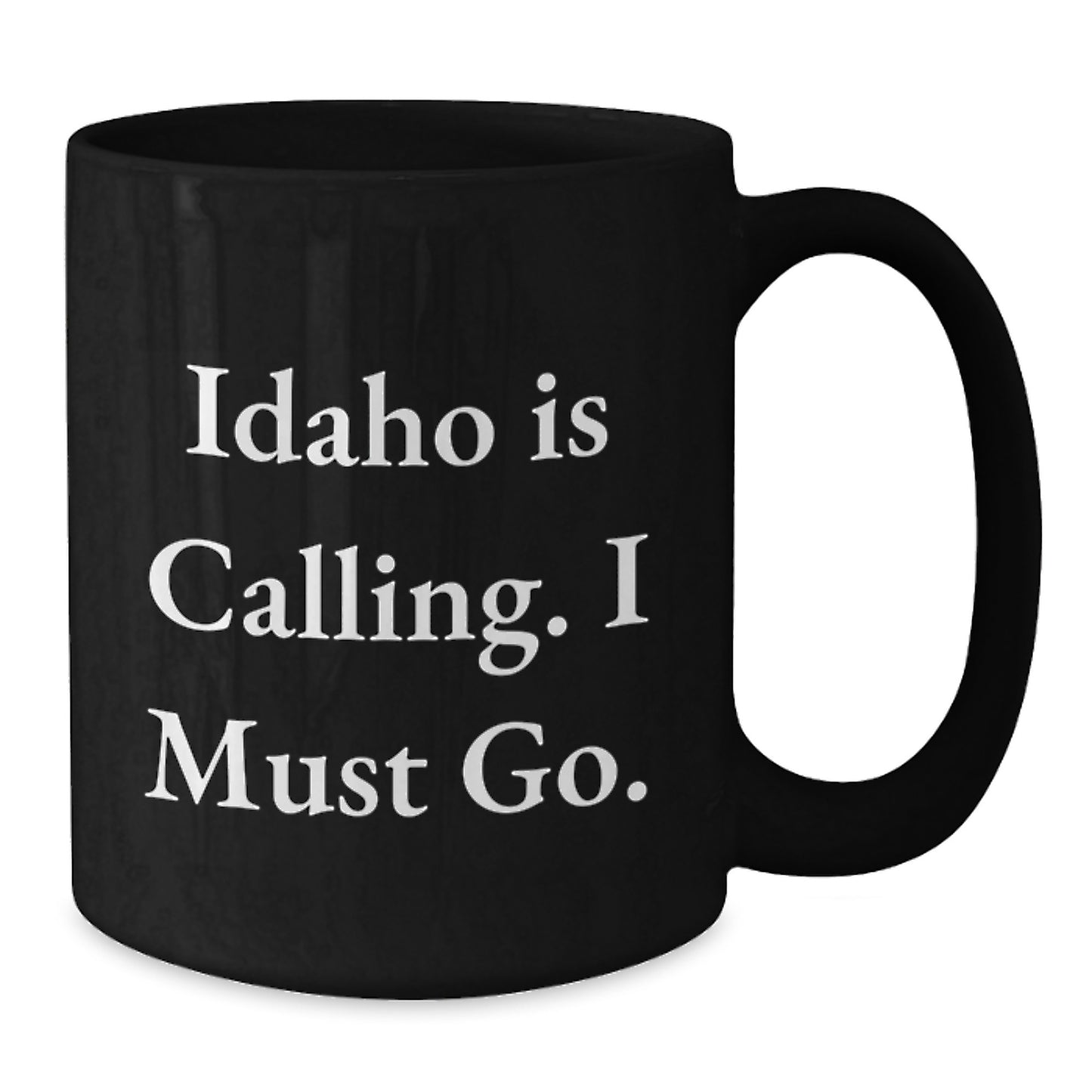 Idaho Enthusiast Gifts from Friends - Funny Idaho Quote Black Coffee Mug for Men, Women, Coworkers, Family - Christmas Unique Gifts for Idaho Lovers - Additional