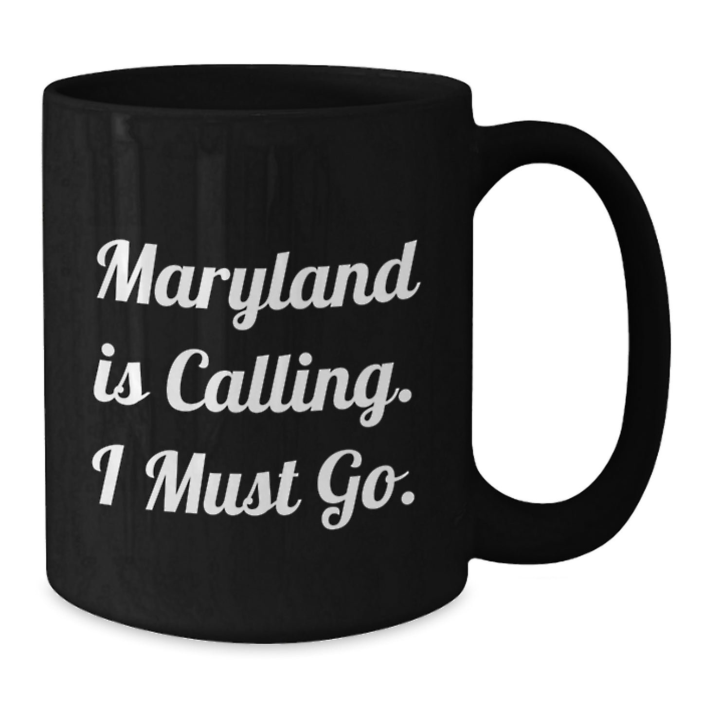 Maryland Gifts for Family and Friends - Funny 'Maryland Is Calling. I Must Go.' Black Coffee Mug - Additional
