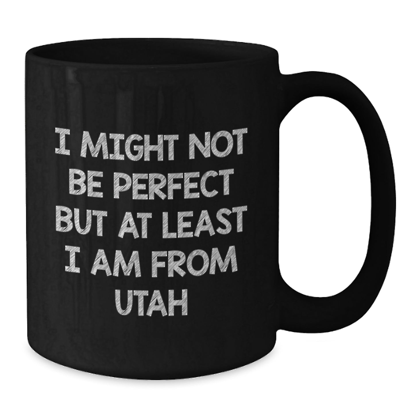 Utah Proud Black Coffee Mug, 'I Might Not Be Perfect But At Least I Am From Utah' Funny Quote, Gifts for Men, Women, Friends, Coworkers, Family, Graduation Unique Gifts from Utah - Additional