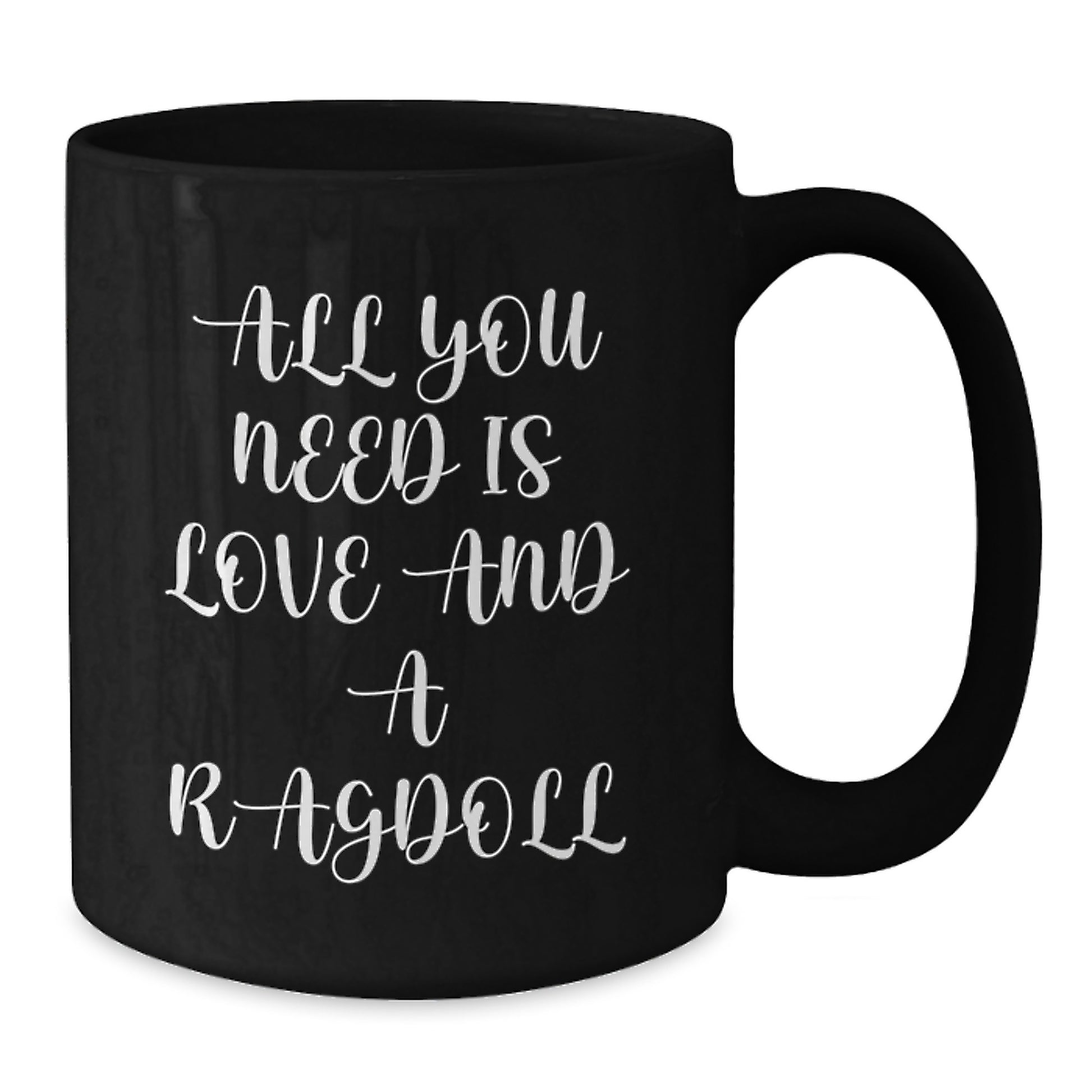 Funny Ragdoll Cat Gifts from Loved Ones for Graduation Unique Gifts, 'All You Need Is Love And A Ragdoll' Quote, Black Coffee Mug, 11oz or 15oz, Microwave and Dishwasher Safe - Additional