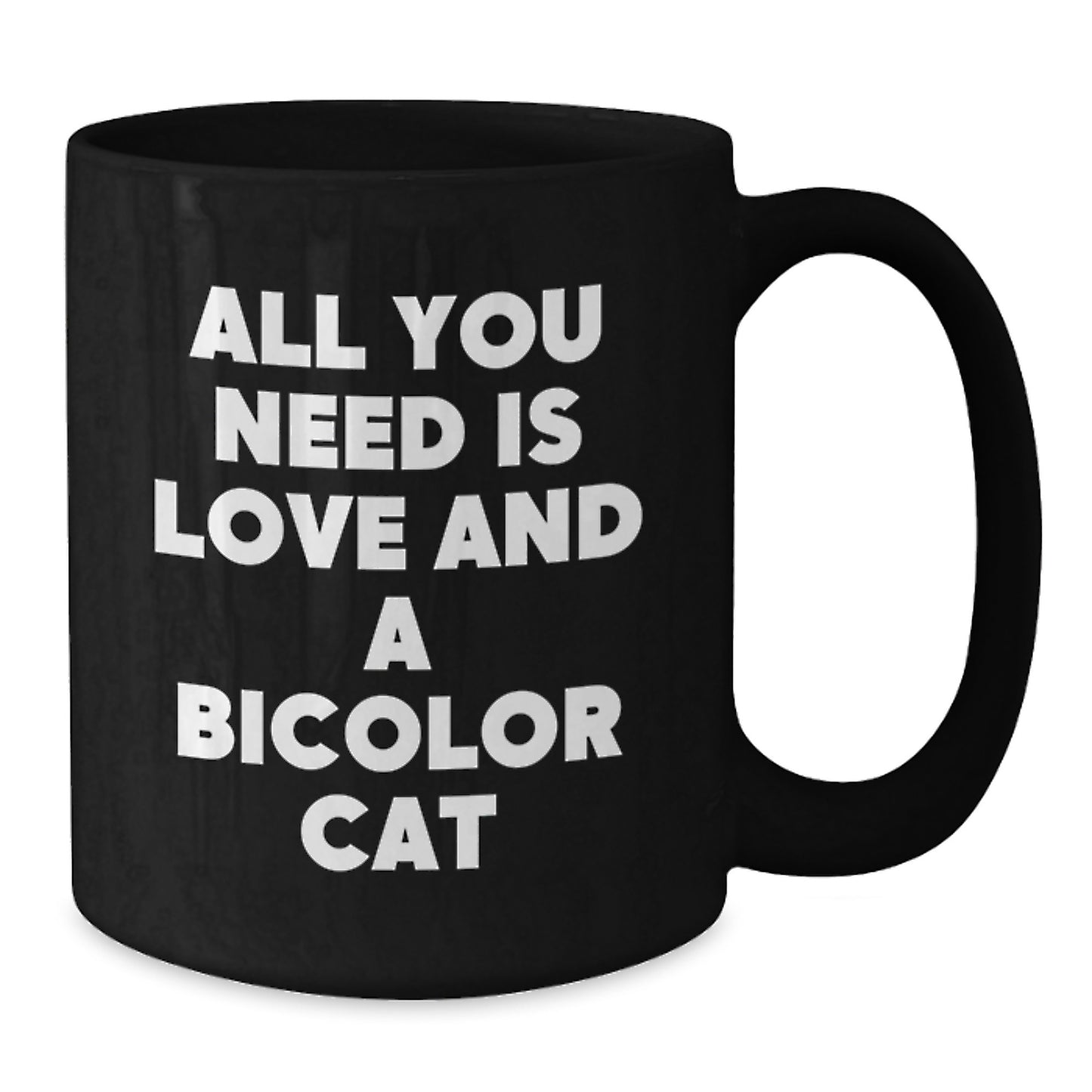 Bicolor Cat Gifts, Funny Quote Black Coffee Mug, Gifts for Bicolor Cat Lovers, Christmas Unique Mugs, Black 11oz/15oz Ceramic - Additional