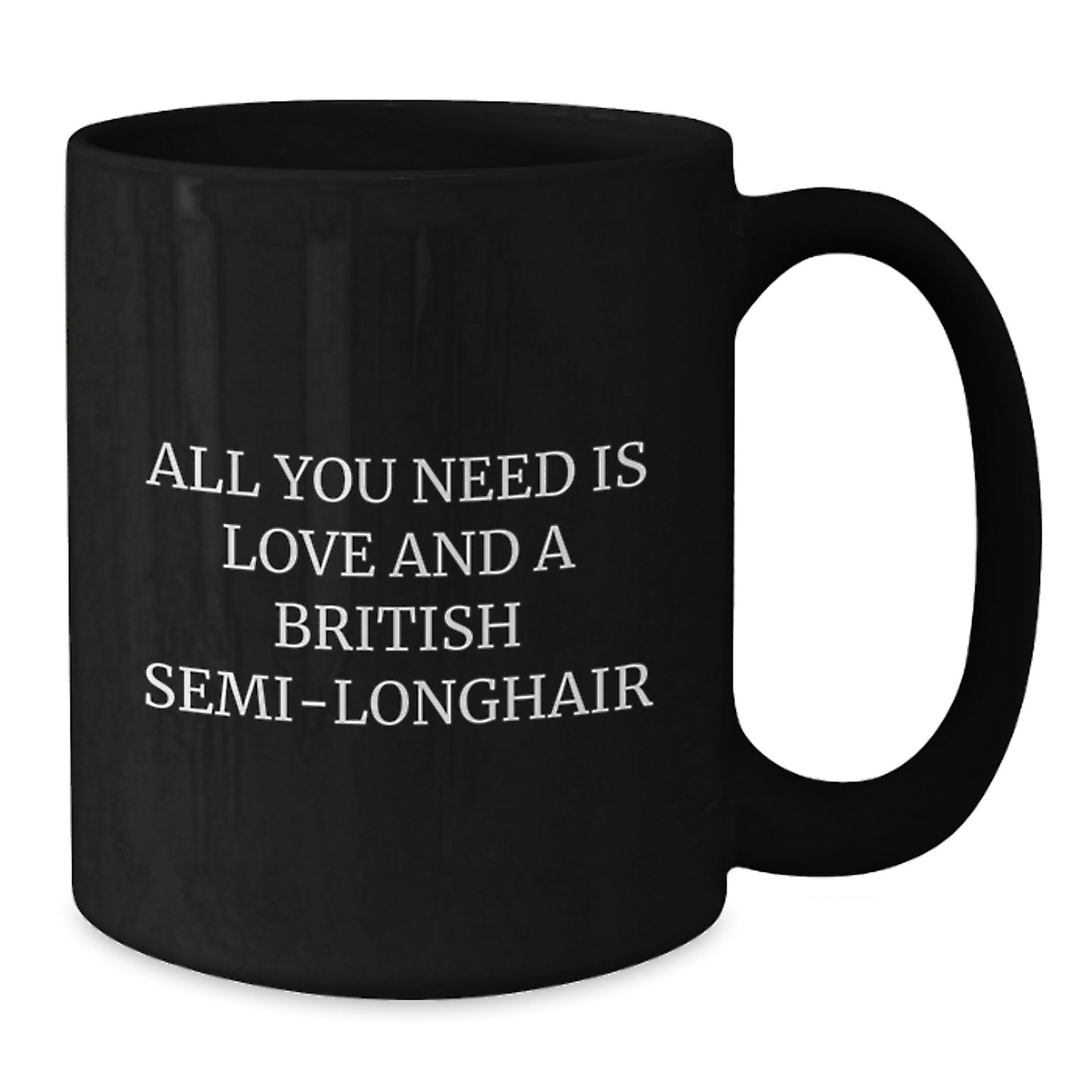 British Semi-Longhair Cat Lovers' Gifts from Men to Friends and Family All You Need Is Love Graduation Unique Gifts for Her Him - Additional