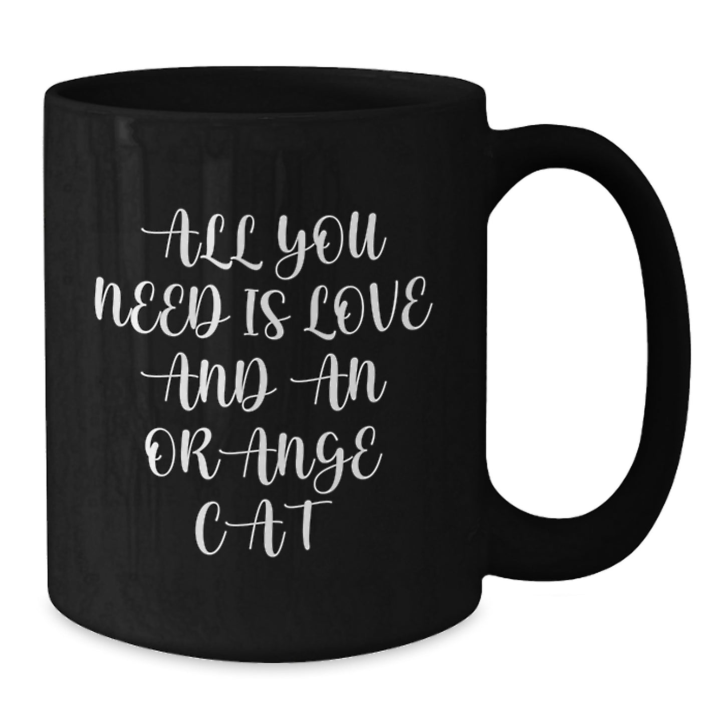 Funny Orange Cat Gifts for Men, Women, Friends, Coworkers - Black Coffee Mug, Graduation Unique Gifts from Family, 'All You Need Is Love And An Orange Cat' - Additional