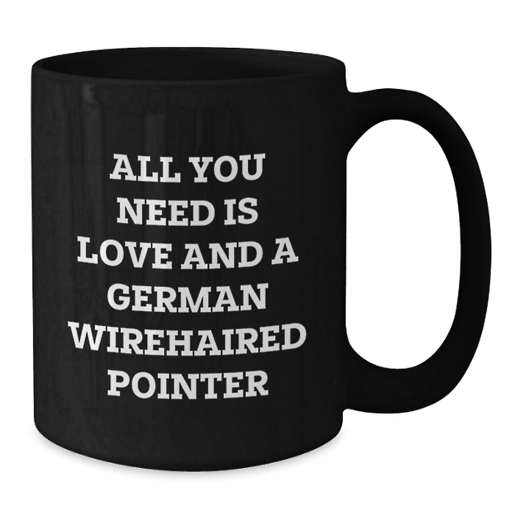 Funny German Wirehaired Pointer Dog Gifts from Friends, All You Need Is Love And A German Wirehaired Pointer Christmas Unique Mugs for Men, Women, Family - Additional