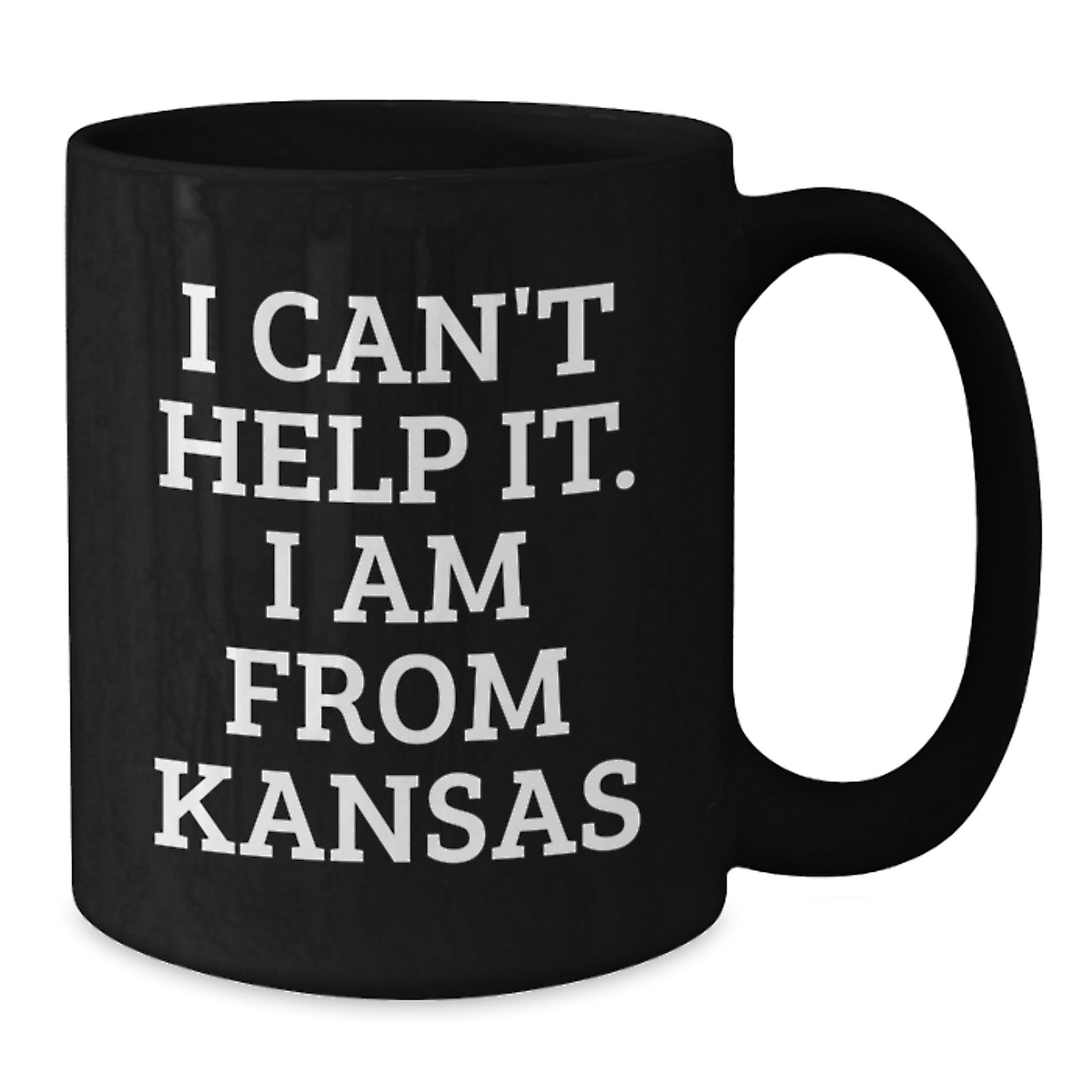 Funny Kansas Gifts from Friends and Family for Kansas Graduates, 'I Can't Help It. I Am From Kansas' Black Coffee Mug - Additional