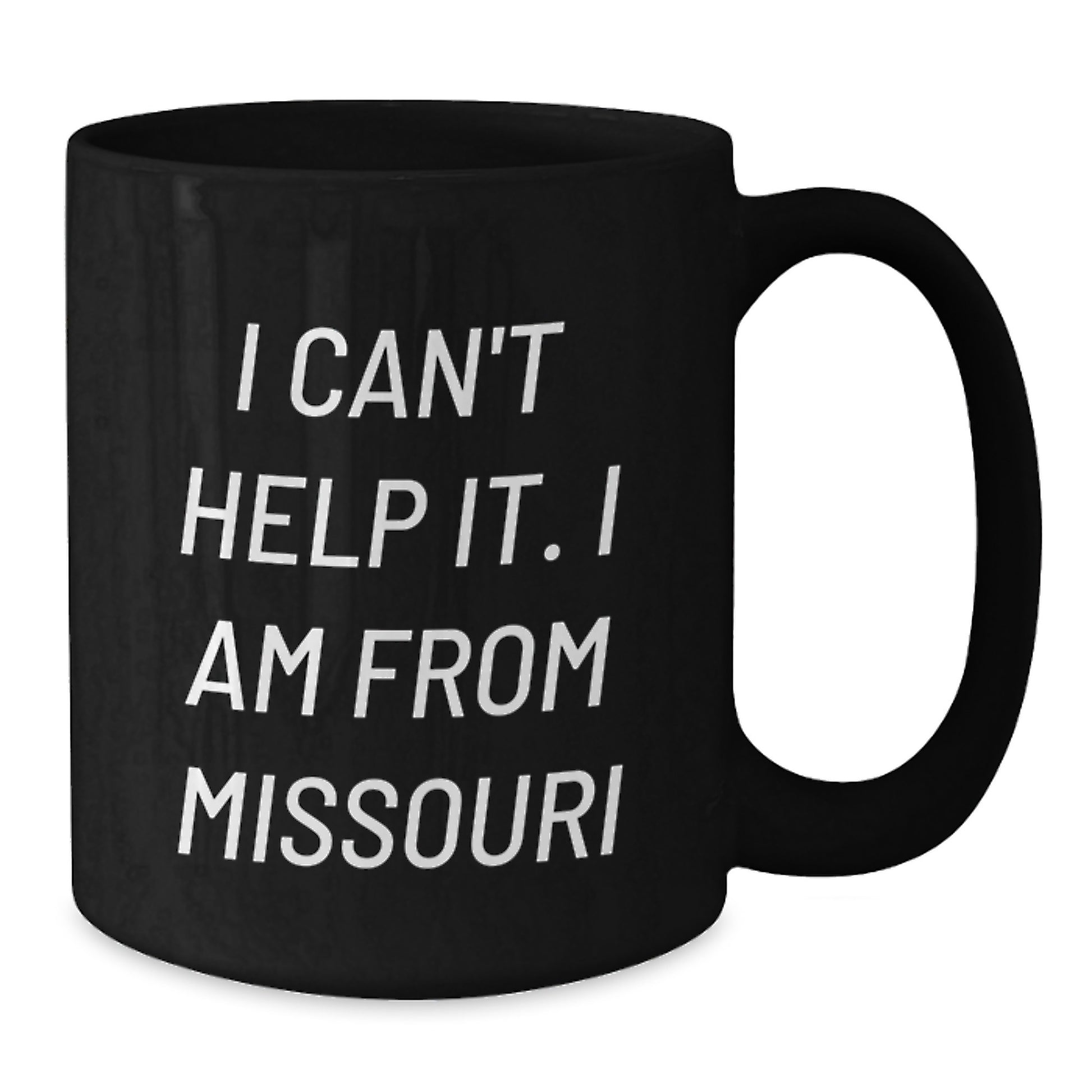 Funny Missouri Gifts from Friends - 'I Can't Help It. I Am From Missouri' Graduation Unique Gifts for Men Women Family - Additional