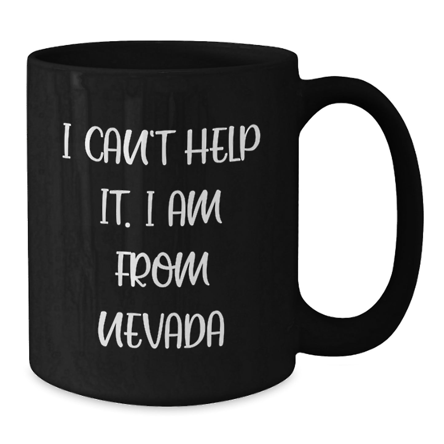Nevada Gifts from Friends with Funny Quote I Can't Help It. I Am From Nevada Black Coffee Mug Christmas Unique Gift Ideas - Additional