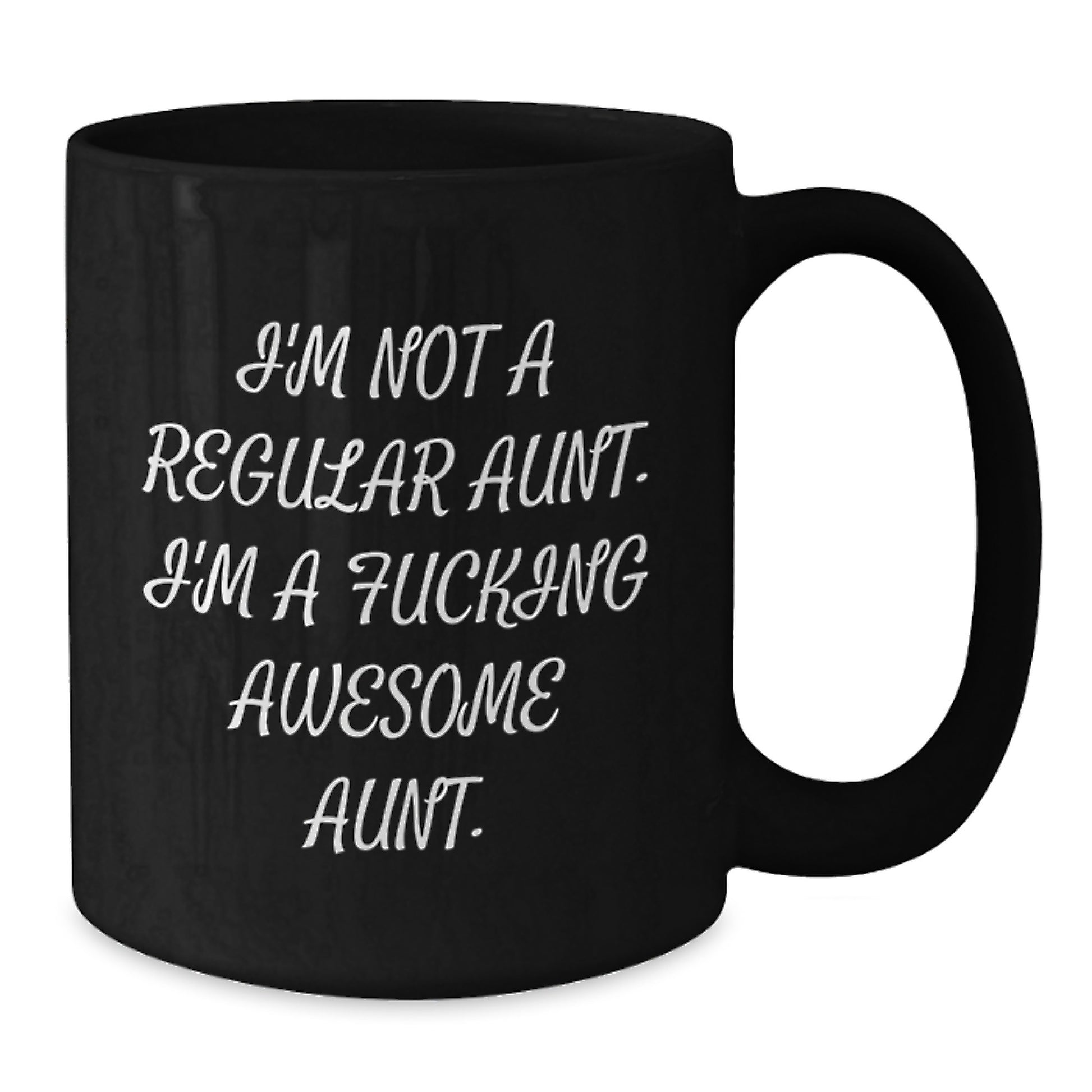 Funny Aunt Gifts for Graduation, 'I'm Not A Regular Aunt. I'm A F--king Awesome Aunt.' Black Coffee Mug for Aunt from Family, Friends, or Coworkers - Additional