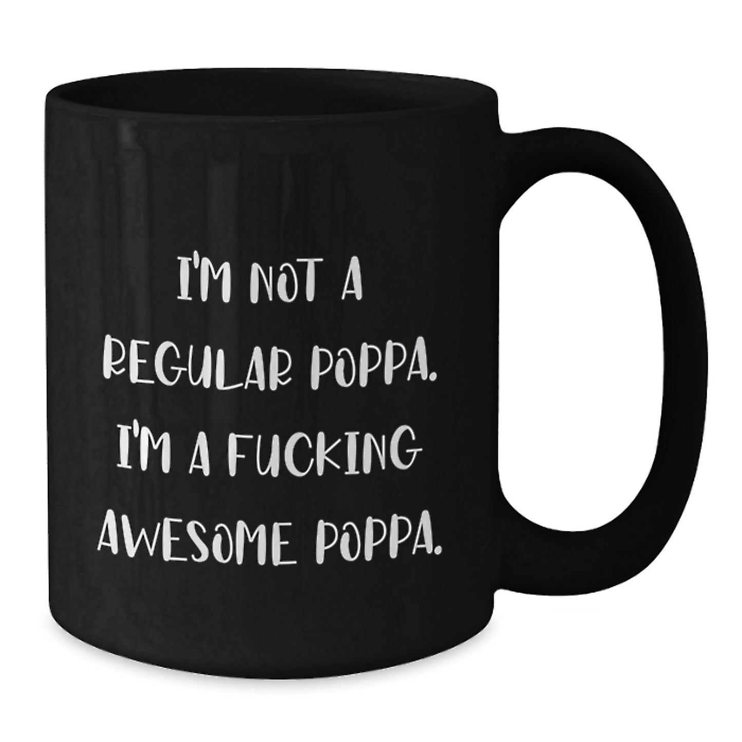 Funny Poppa Gifts from Men to Their Awesome Dads - Black Coffee Mug for Christmas Unique Presents - Additional