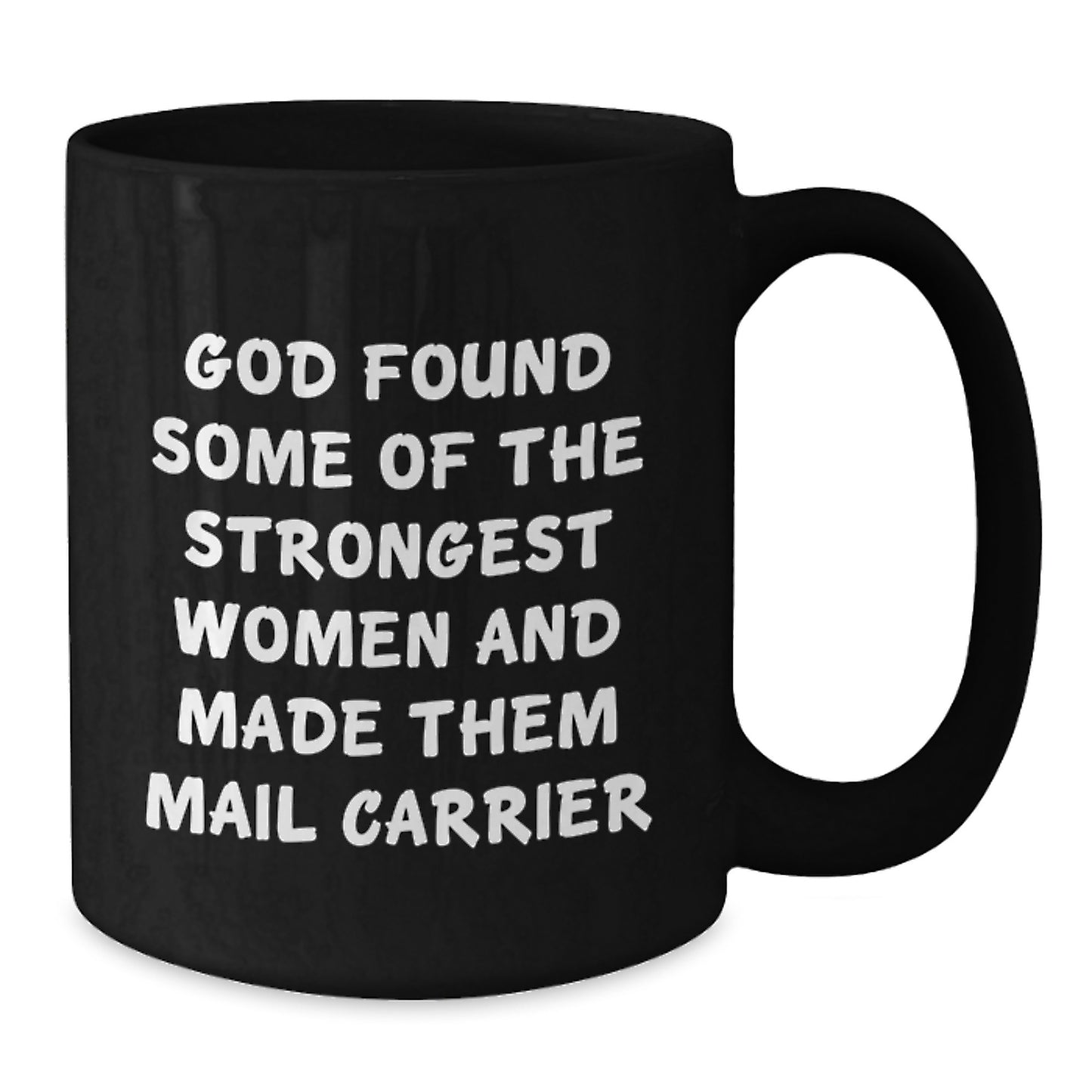Funny Mail Carrier Gifts for Him or Her, Black Coffee Mug, God's Strong Women, Graduation Unique Gifts from Friends, Family, Coworkers, Mail Carrier - Additional