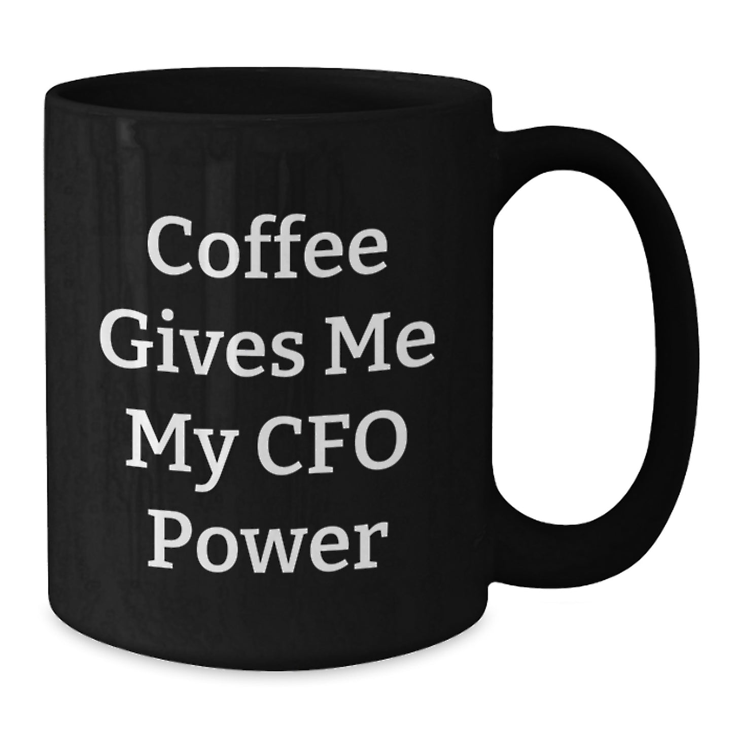Funny CFO Quotes Black Coffee Mugs Gifts from Men for Women, CFO Christmas Unique Gifts, 'Coffee Gives Me My Cfo Power' Mug - Additional