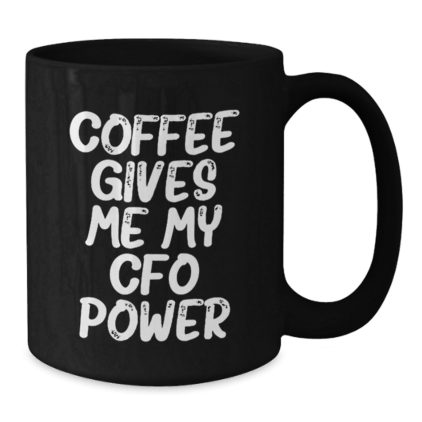 Funny CFO Gifts - Coffee Gives Me My Cfo Power - Christmas Unique Gifts from Friends to CFO, Black Coffee Mug for Men, Women, Coworkers, Family - Additional