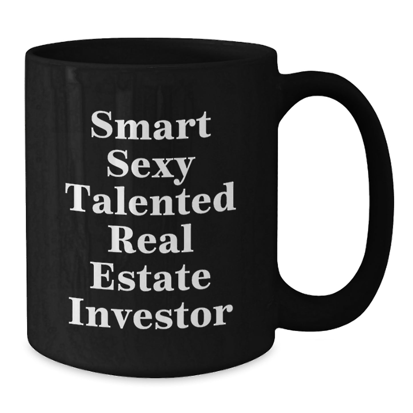 Smart Sexy Talented Real Estate Investor Black Coffee Mugs, Gifts for Real Estate Investors, Graduation Unique Gifts from Friends, Family, Coworkers - Additional