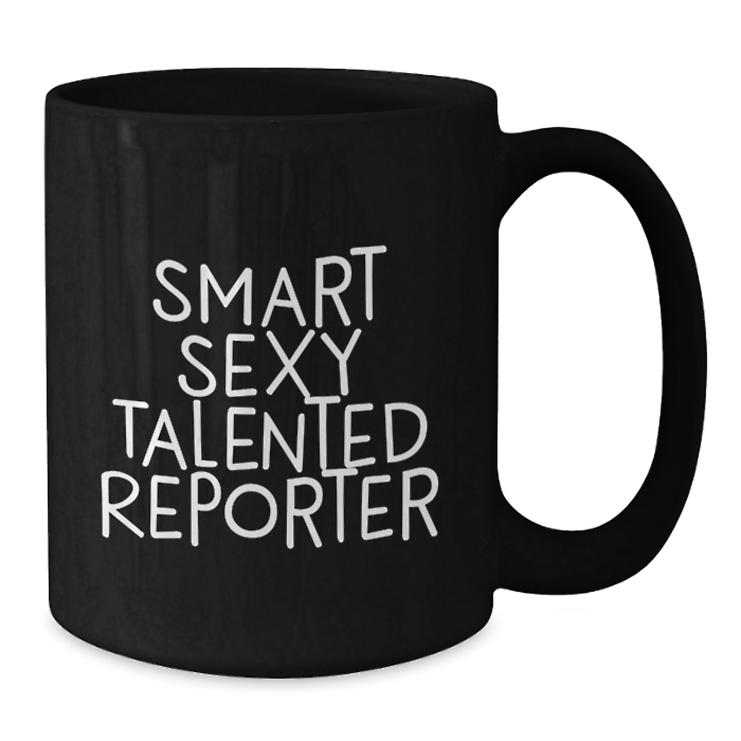 Gifts from Friends for Reporter Christmas Unique Mugs, Funny Smart Sexy Talented Reporter Quote Black Coffee Mug, 11oz or 15oz Ceramic Mugs for Men, Women, Coworkers, Family - Additional