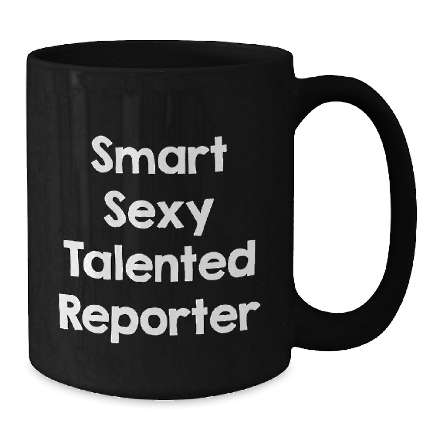 Funny Reporter Gifts from Friends, Smart Sexy Talented Reporter Quote Black Coffee Mug, Christmas Unique Gifts for Reporter - Additional