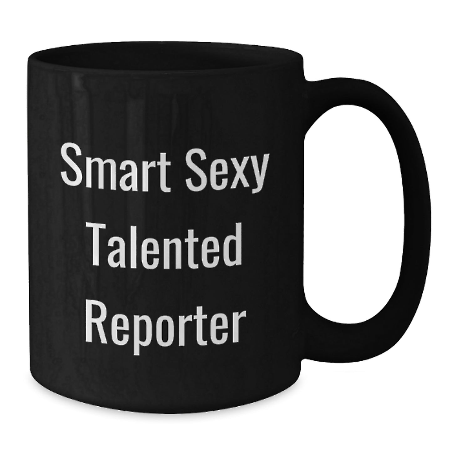 Inspirational Reporter Christmas Unique Gifts from Friends, Funny Quote on Black Coffee Mug, for Reporter, 11oz or 15oz, Unique - Additional