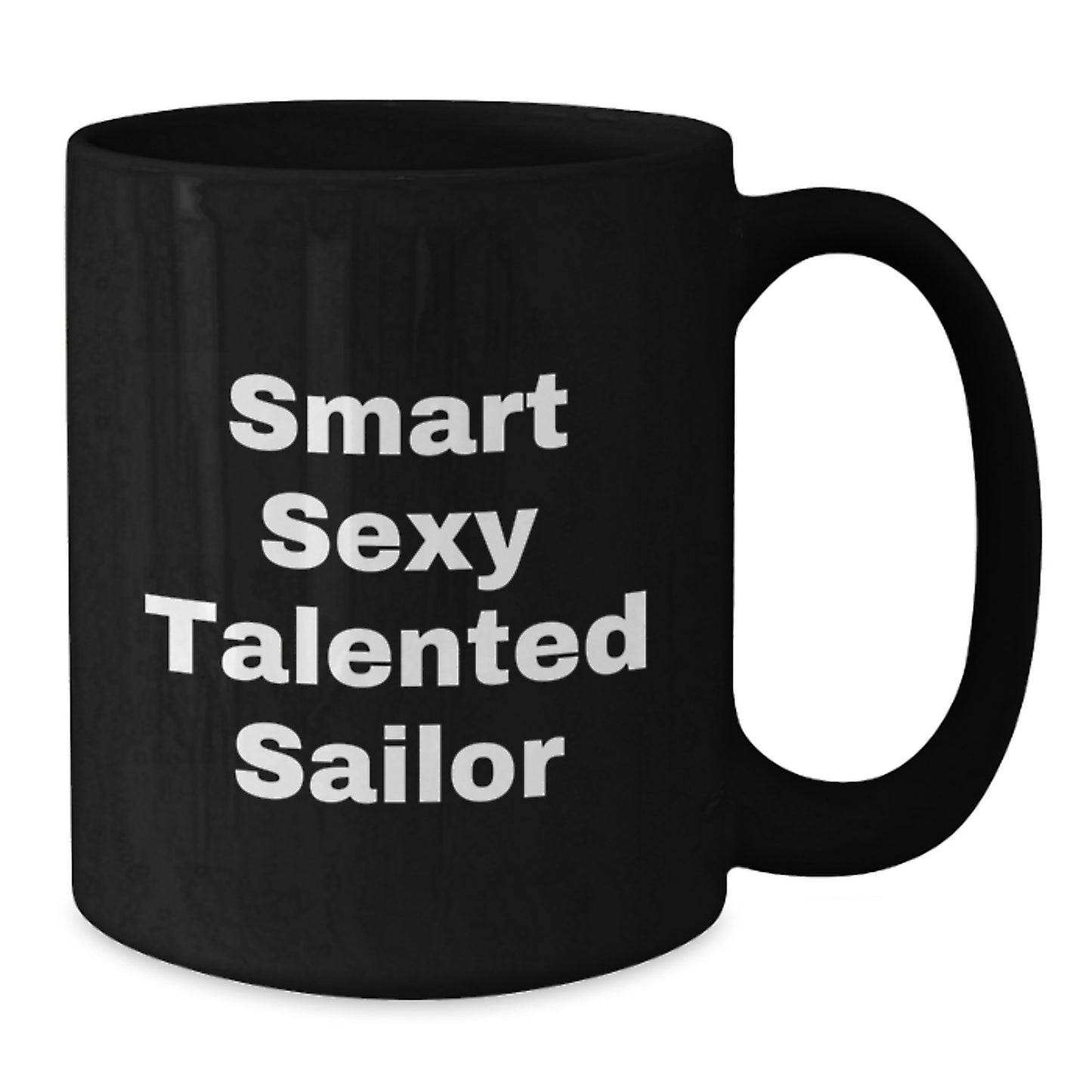 Funny Sailor Gifts for Him, Smart Sexy Talented Sailor Black Coffee Mug, Unique Christmas Memorable Presents from Friends - Additional