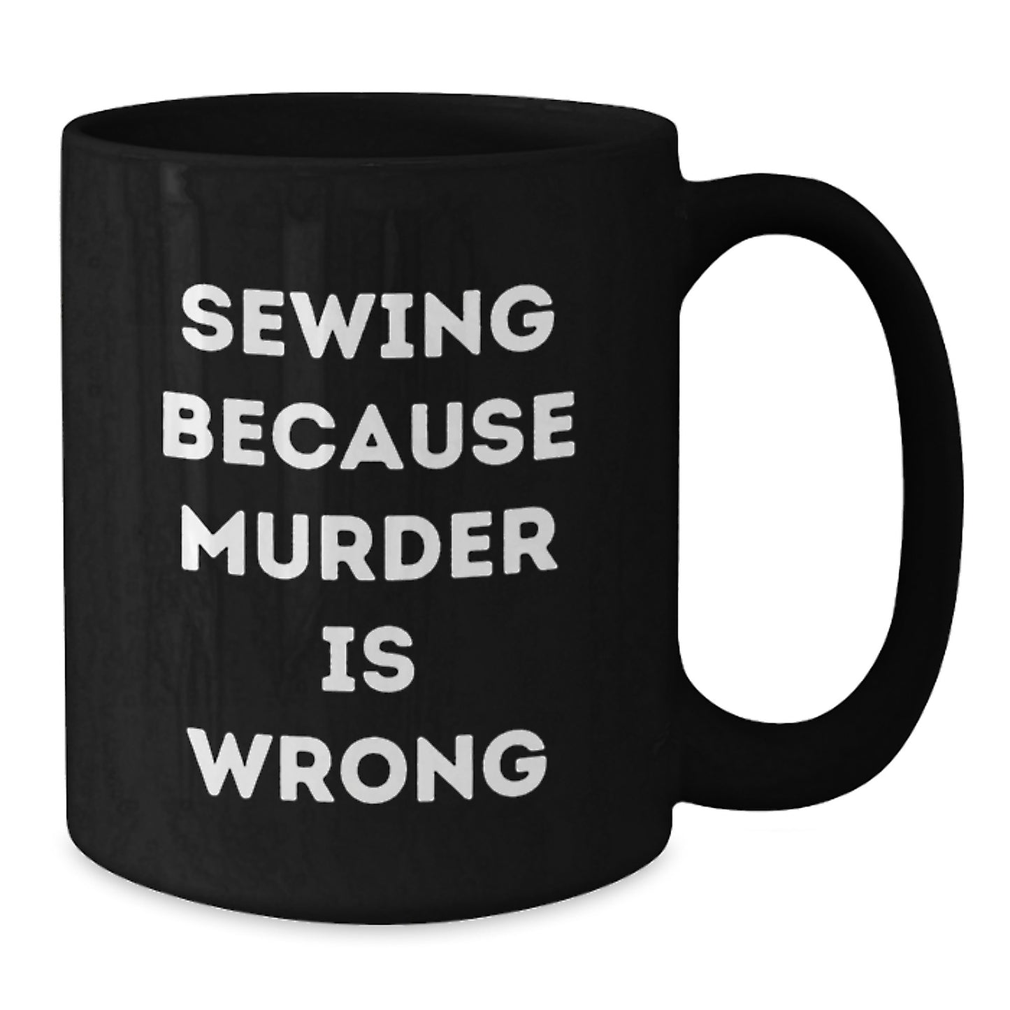Sewing Humor Gifts from Friends, Unique Birthday Sewing Coffee Mugs, Funny Sewing Enthusiasts, Black Coffee Mug with Sewing Quote - Additional