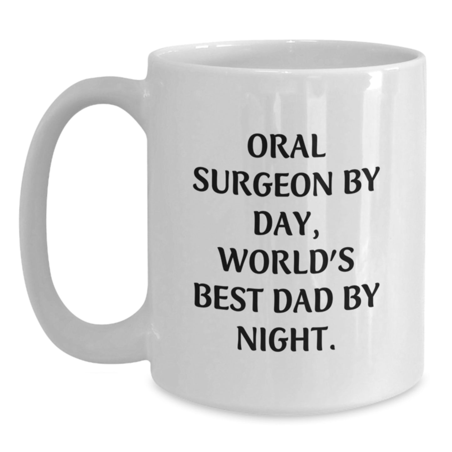 Oral Surgeon Gifts, Funny White Coffee Mug, 'Oral Surgeon By Day, World's Best Dad By Night.' for Men, Graduation Unique Gifts from Men - Main