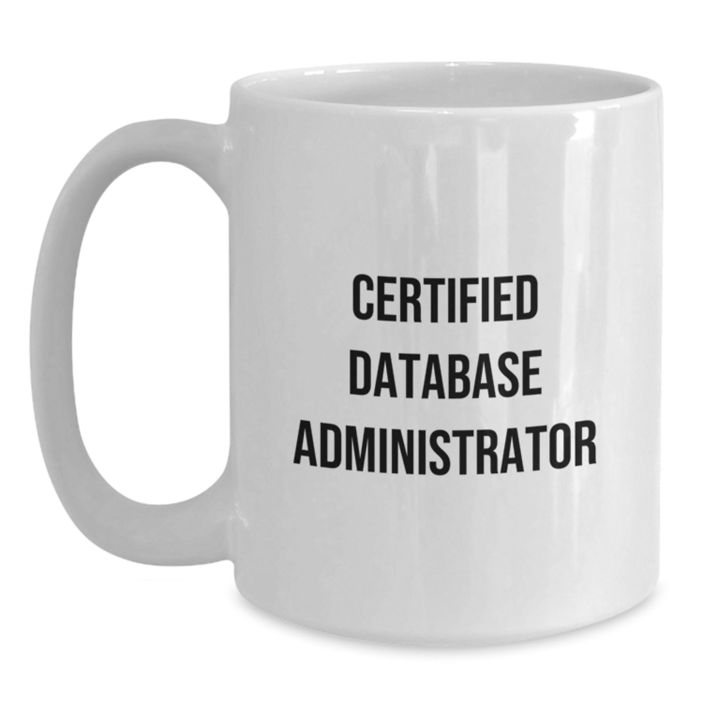 Funny Quote Certified Database Administrator Graduation Gifts from Friends for Men Women Coworkers Family - Main