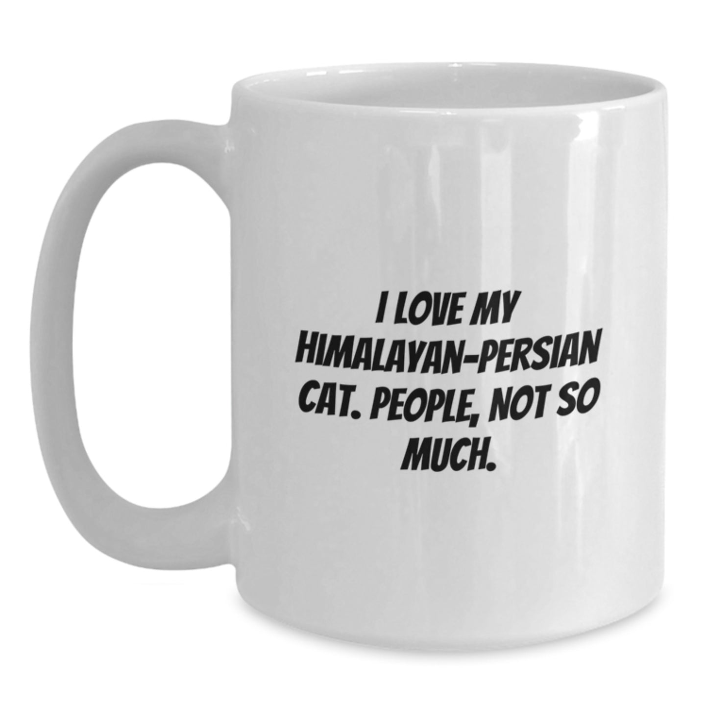 Himalayan-Persian Cat Lover's Funny Quote White Coffee Mug, Gifts from Friends, Gifts for Himalayan-Persian Cat Enthusiasts, Birthday Unique Presents - Main