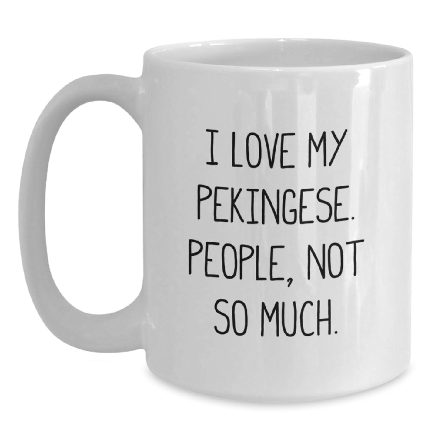 Pekingese Dog Lovers Gifts, Funny Quote Coffee Mugs for Him or Her, Friends, Family, Coworkers, Graduation Unique Gifts from Men, Women, Friends, and Family - Main