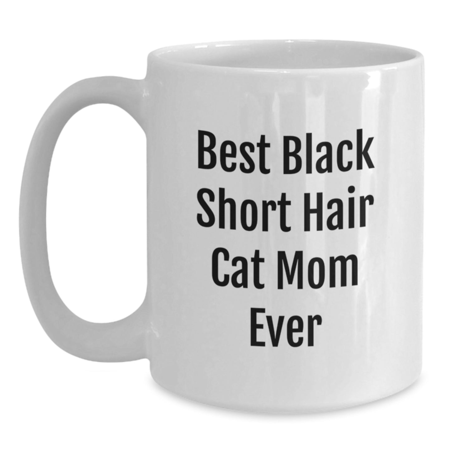 Black Short Hair Cat Mom Funny White Coffee Mug Gifts from Friends for Birthday - Main